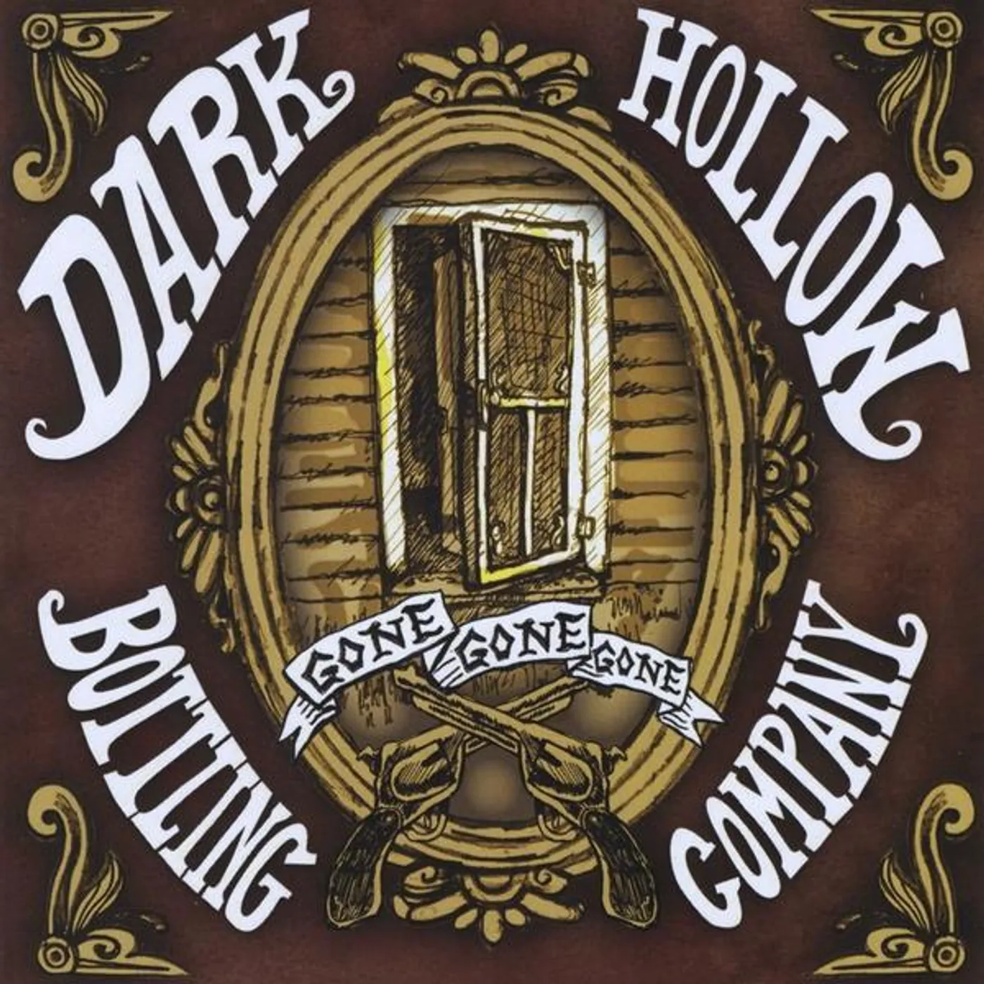 Dark Hollow Bottling Company GONE GONE GONE CD