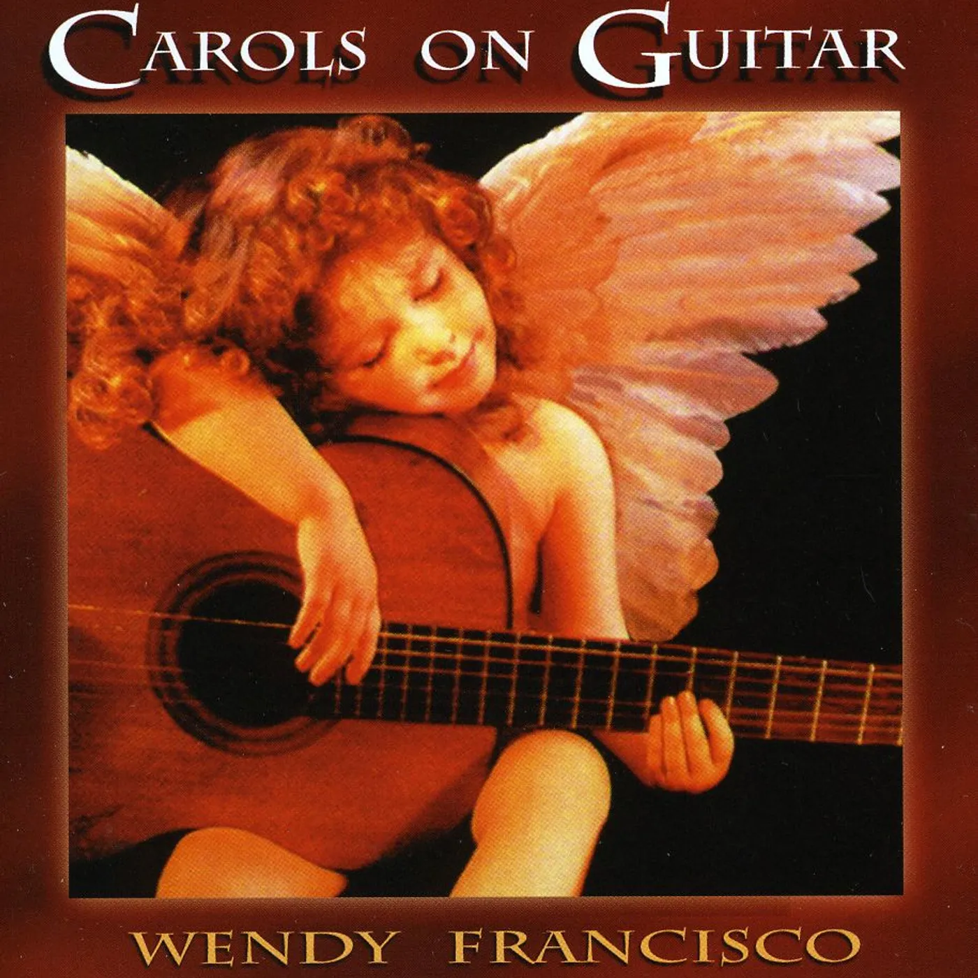 Wendy Francisco CAROLS ON GUITAR CD