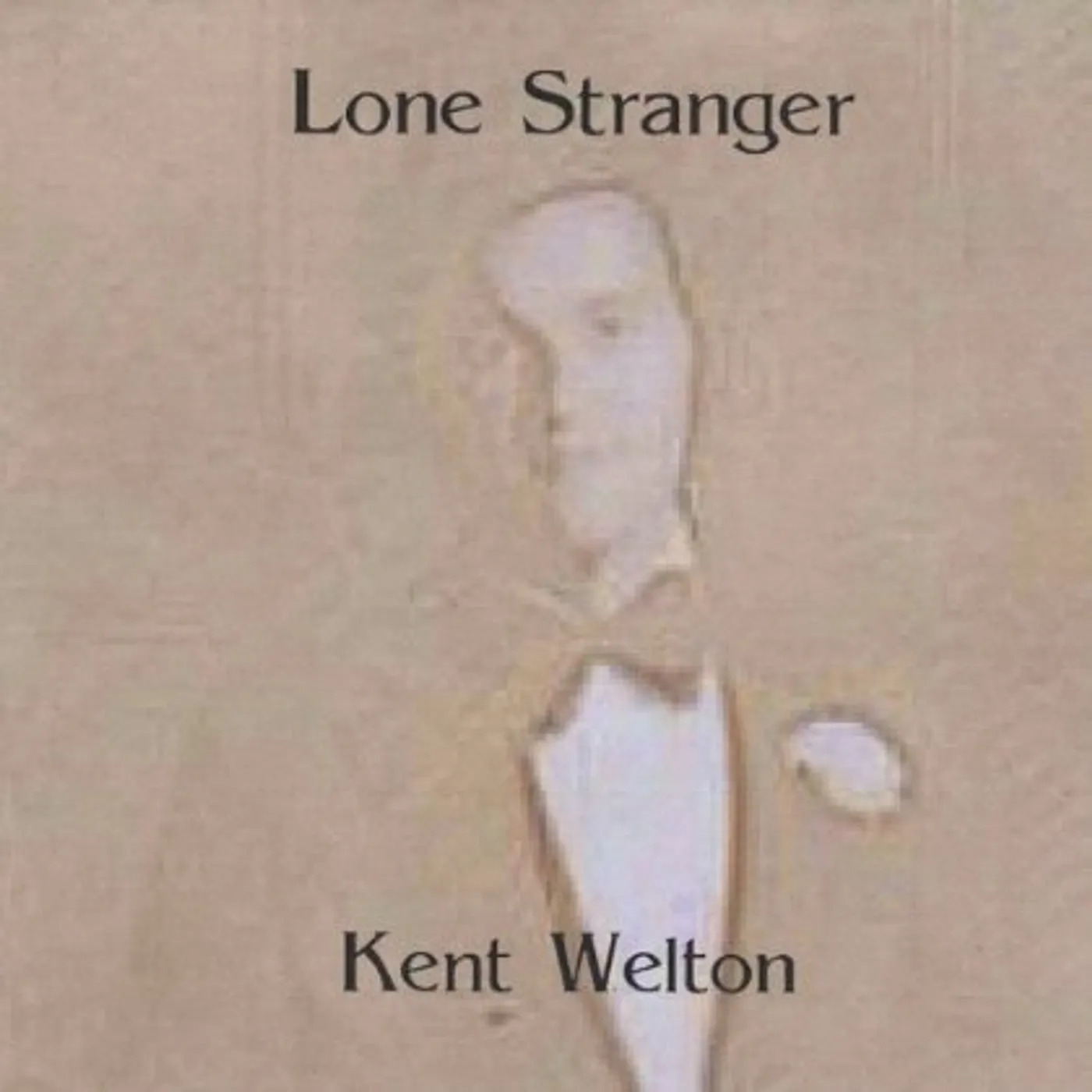 Kent Welton LONE STRANGER CD