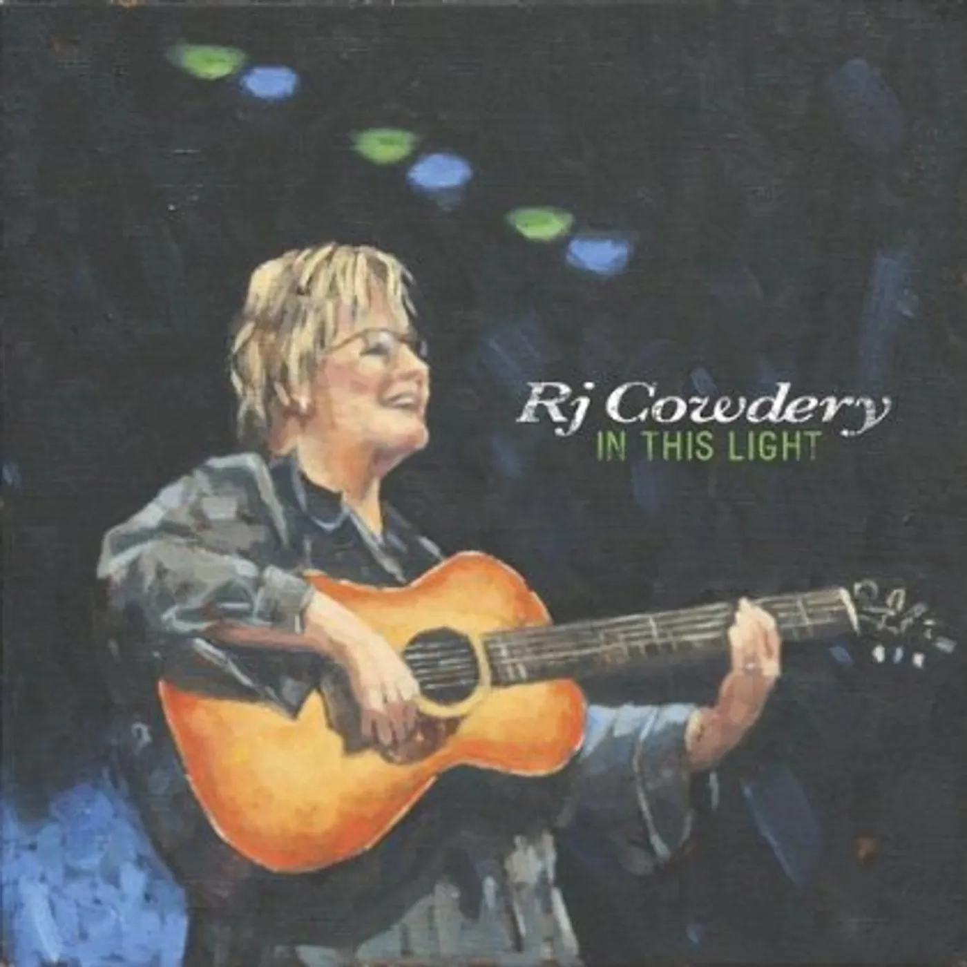 RJ Cowdery IN THIS LIGHT CD