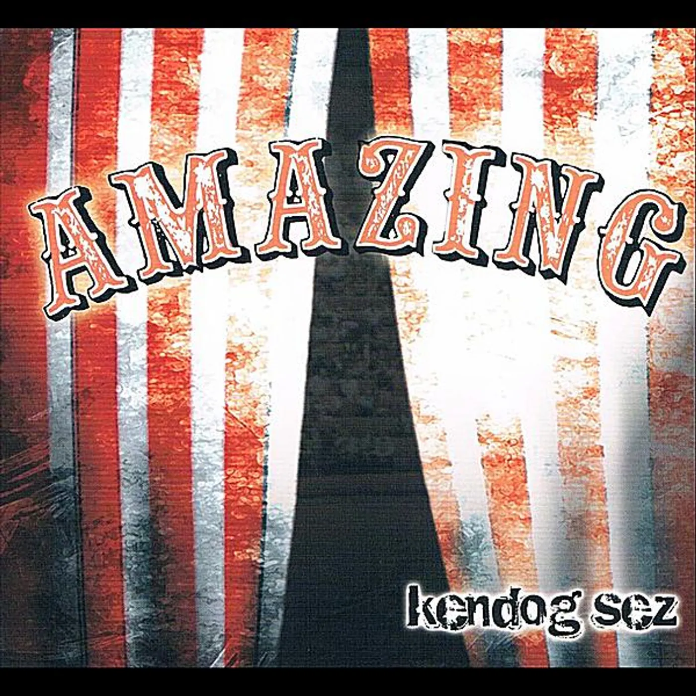 Kendog Sez AMAZING CD