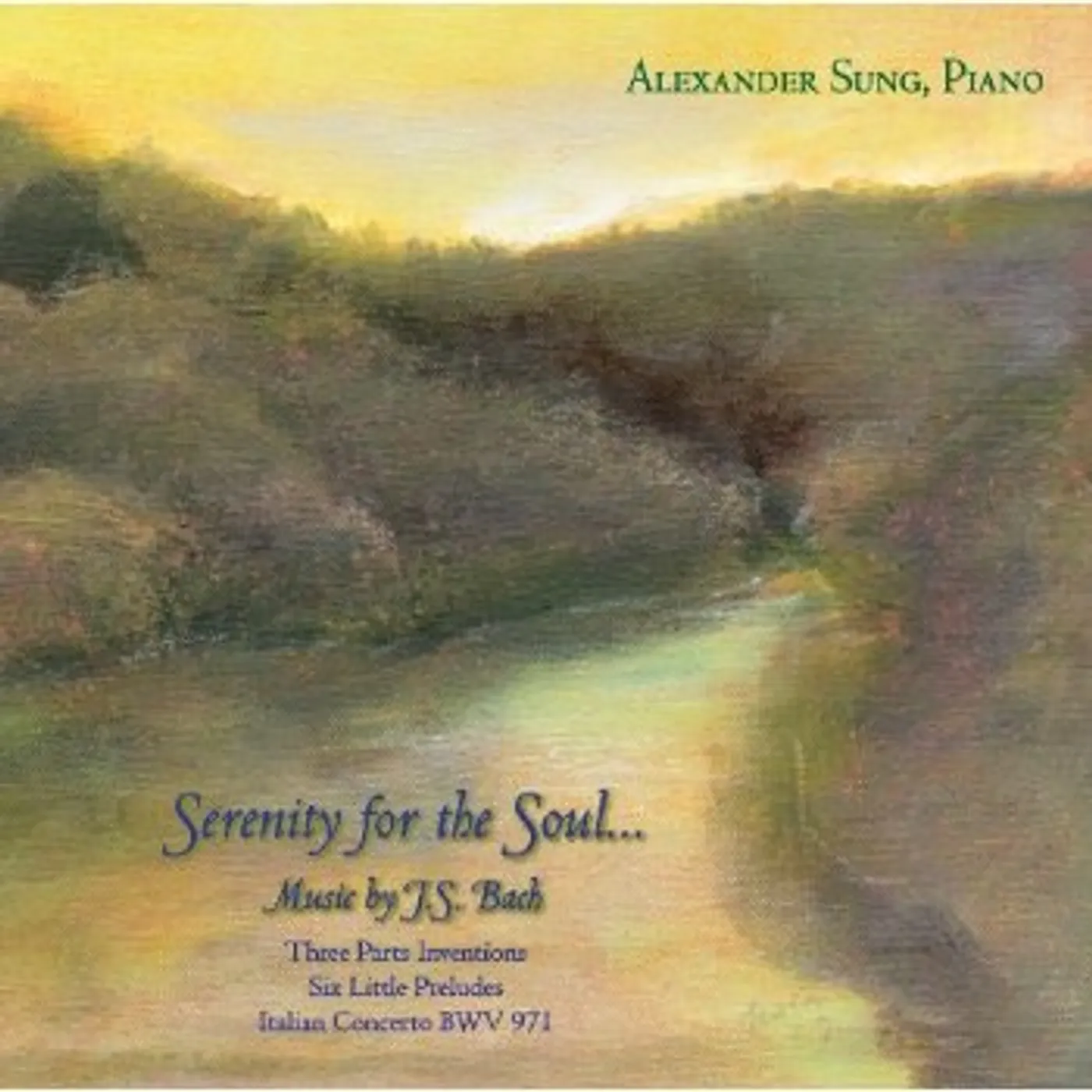 Alexander Sung SERENITY FOR THE SOUL: MUSIC OF J.S. BACH CD