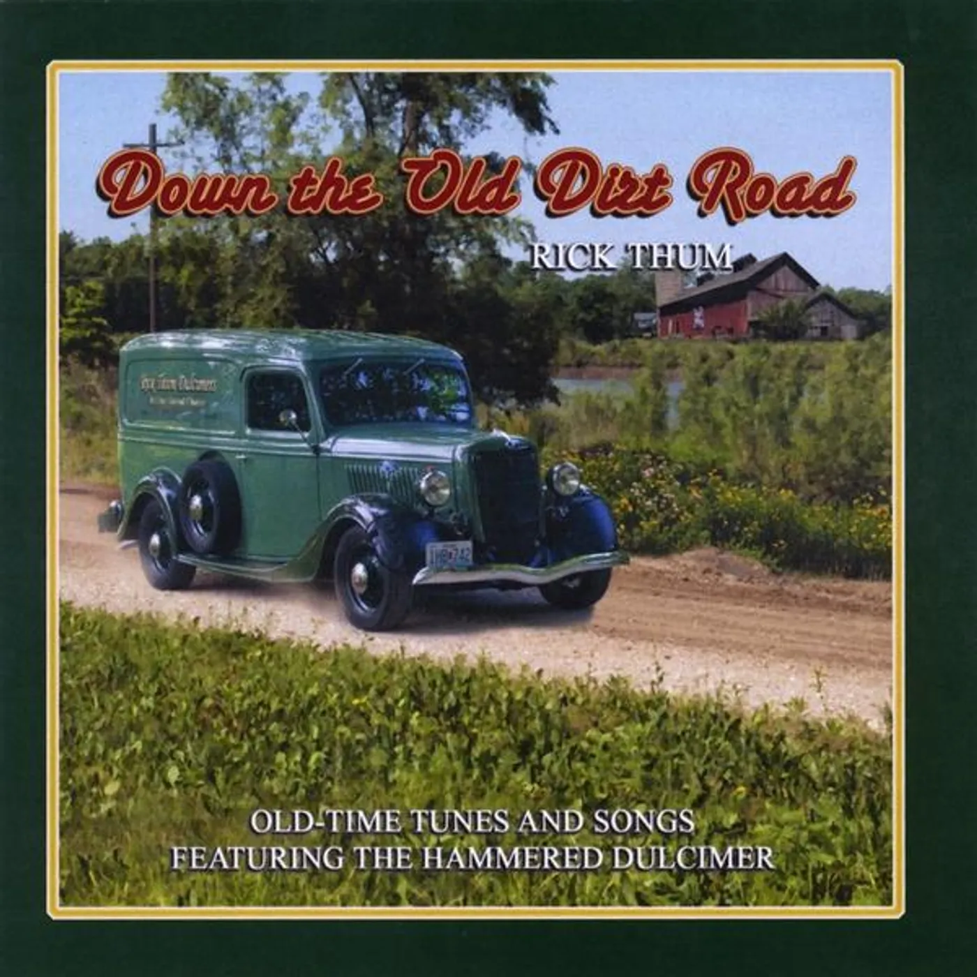 Rick Thum DOWN THE OLD DIRT ROAD CD