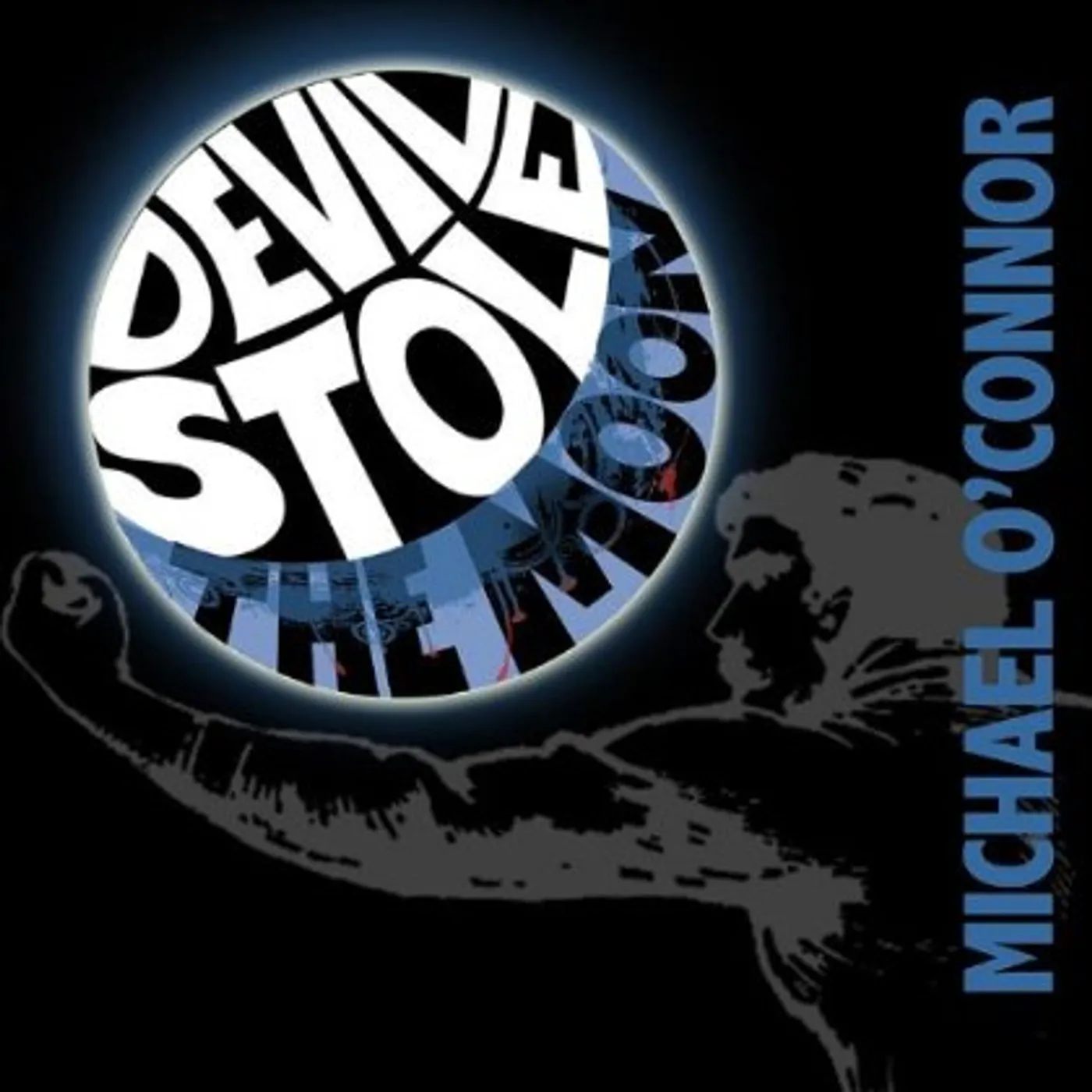 Michael O'Connor DEVIL STOLE THE MOON CD
