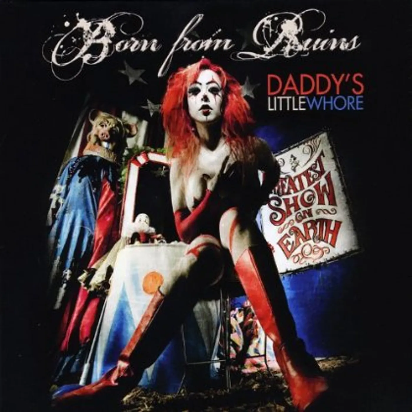 Born From Ruins DADDY'S LITTLE WHORE CD