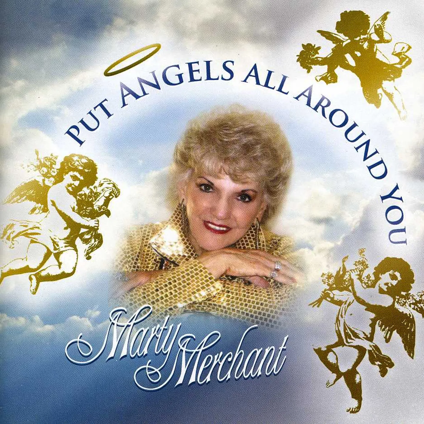 Marty Merchant PUT ANGELS ALL AROUND YOU CD