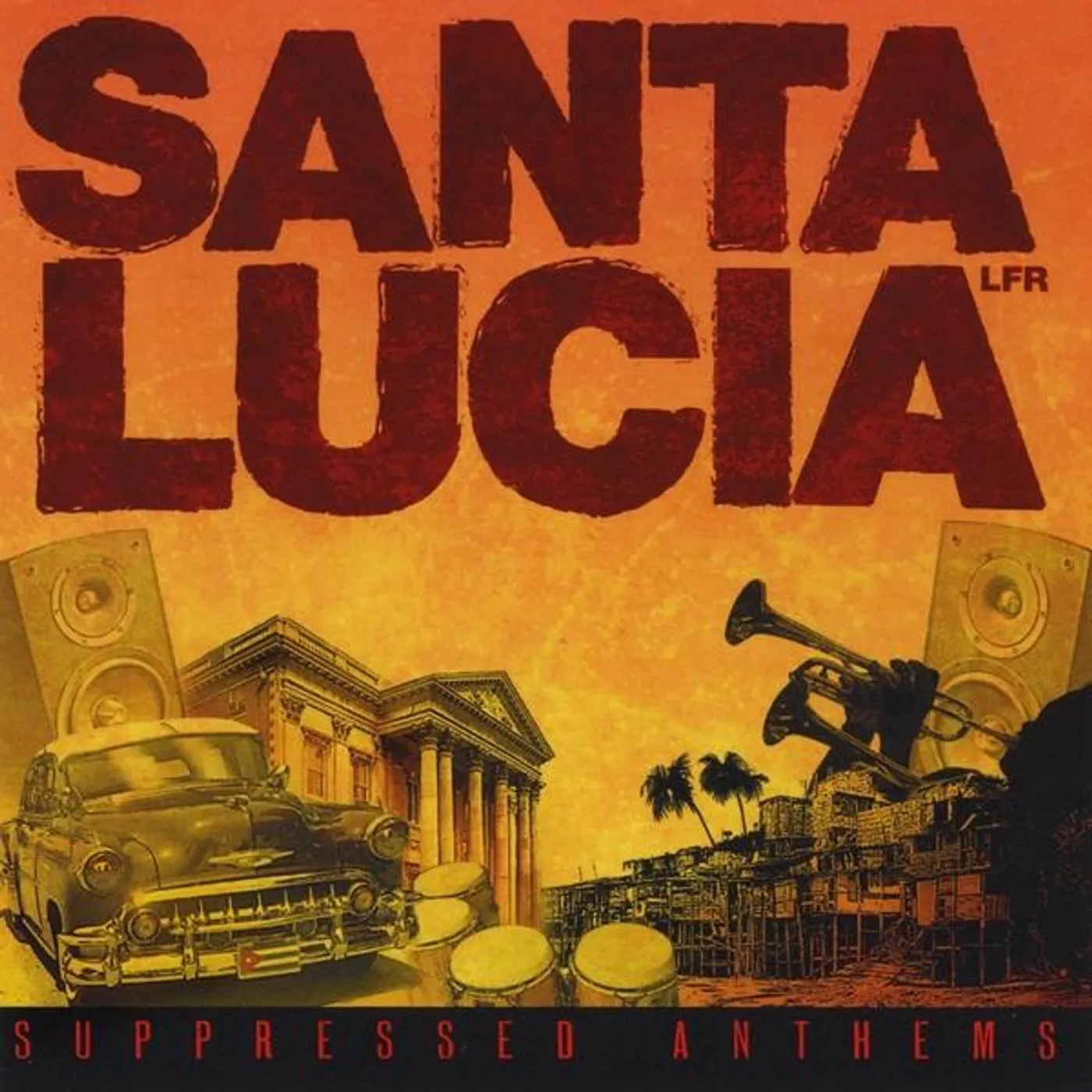 Santa Lucia LFR SUPPRESSED ANTHEMS CD