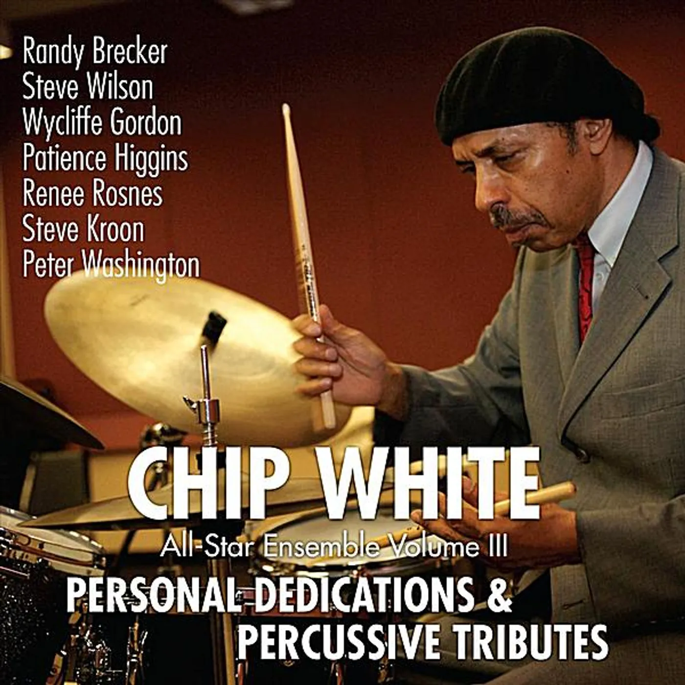 Chip White PERSONAL DEDICATIONS & PERCUSSIVE TRIBUTES (ALL-S CD