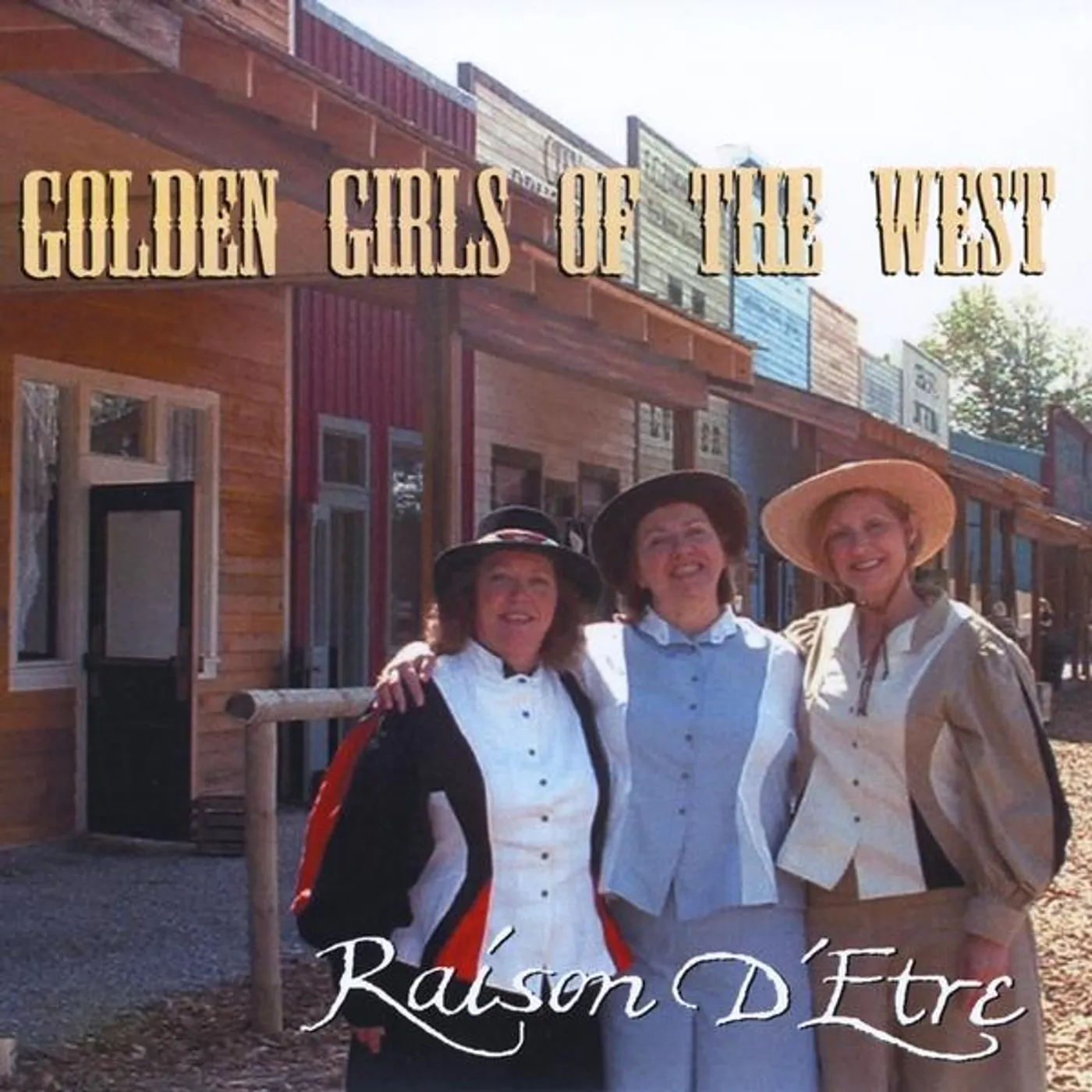 Raison D'être GOLDEN GIRLS OF THE WEST CD