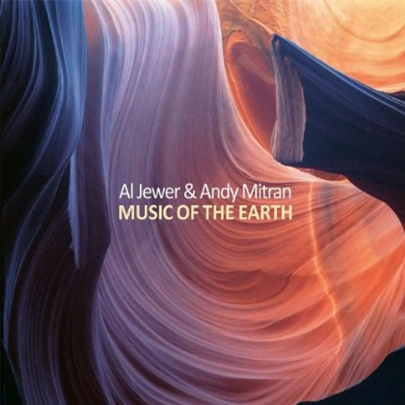 Al Jewer & Andy Mitran MUSIC OF THE EARTH CD