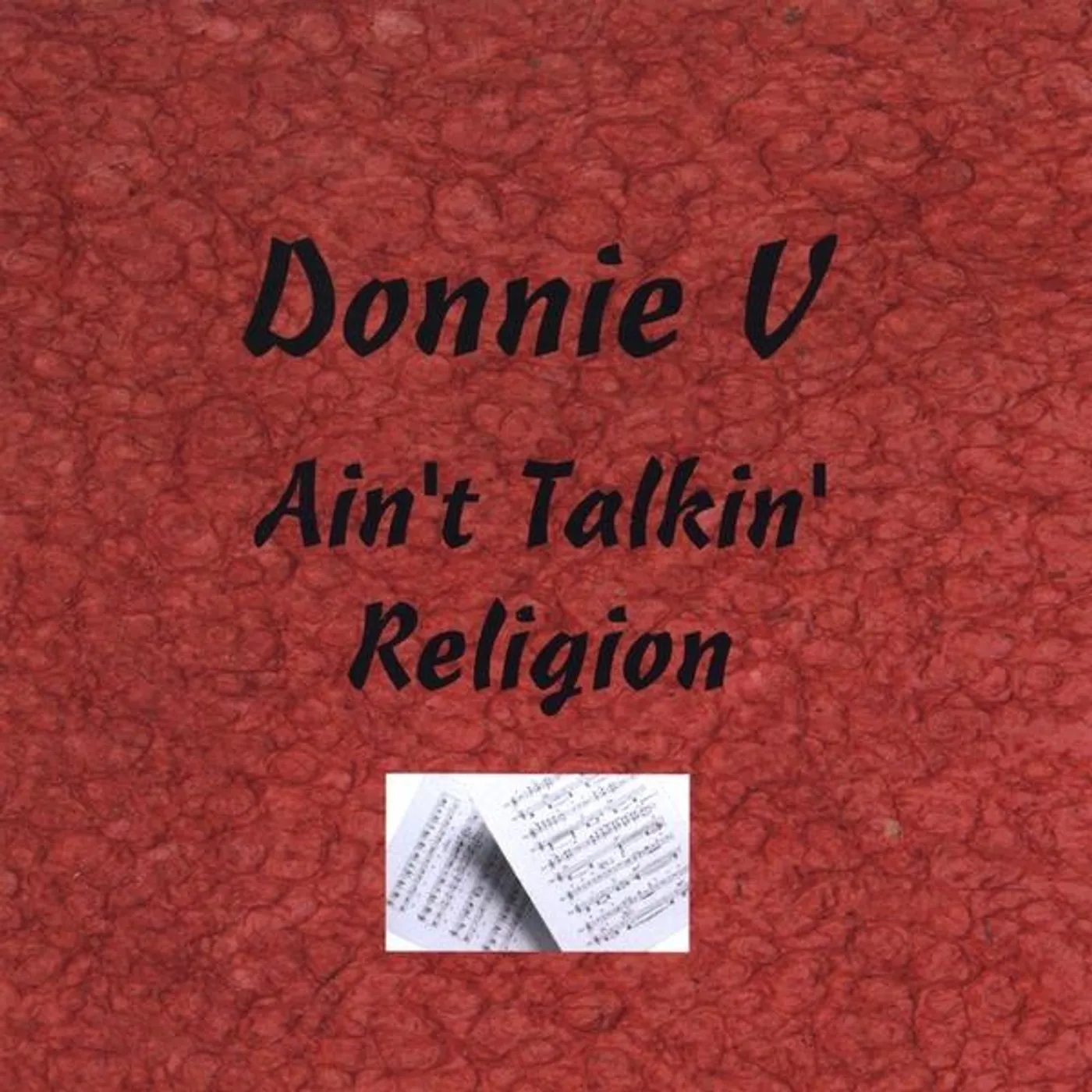 Donnie V AIN'T TALKIN' RELIGION CD