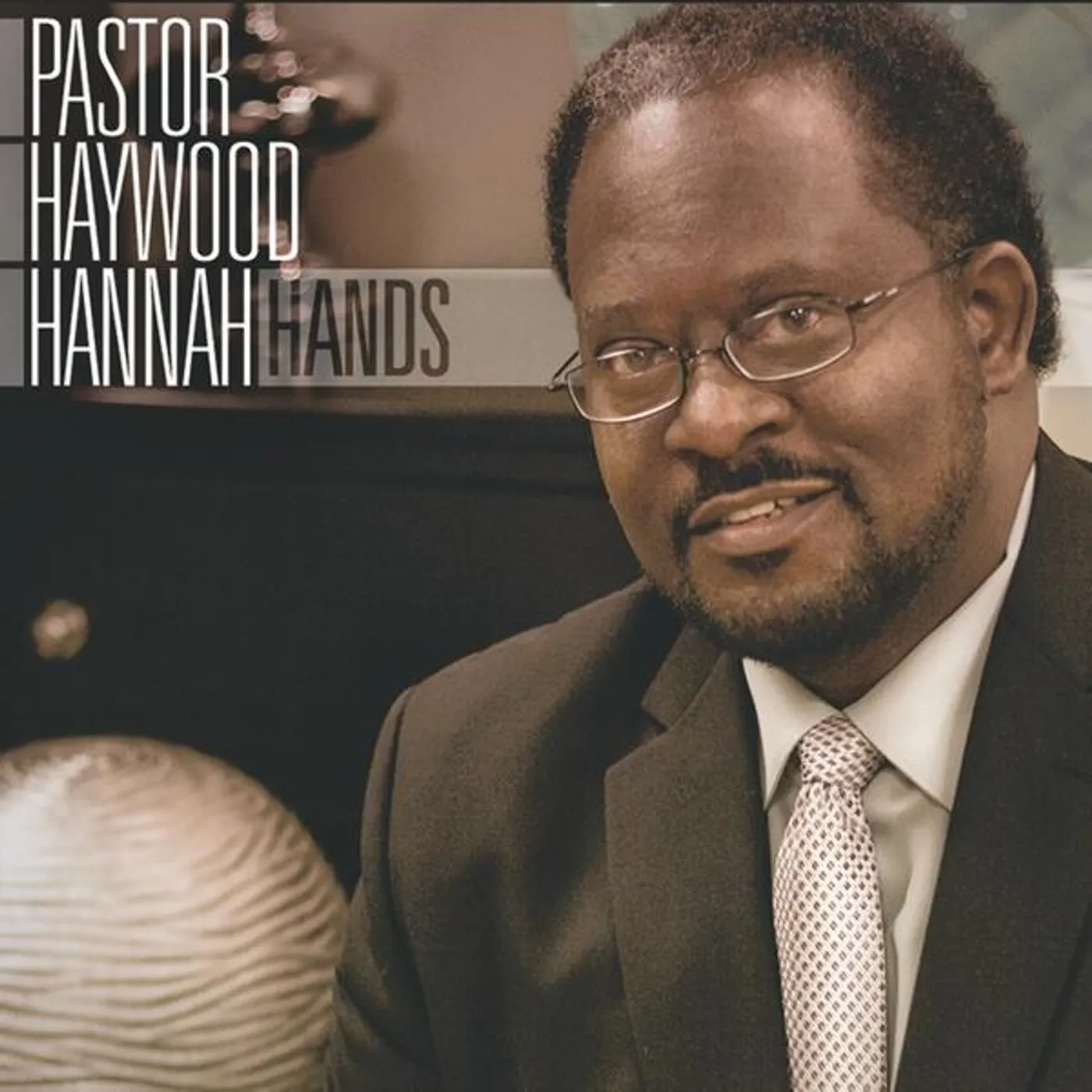 Pastor Haywood Hannah HANDS CD