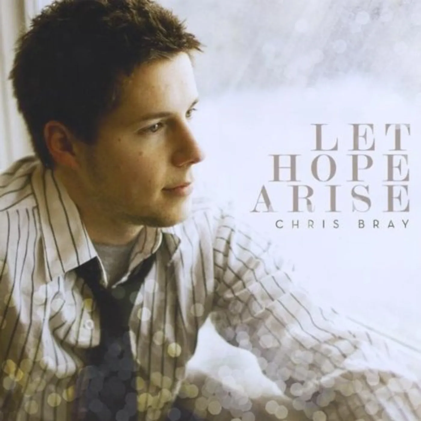 Chris Bray LET HOPE ARISE CD