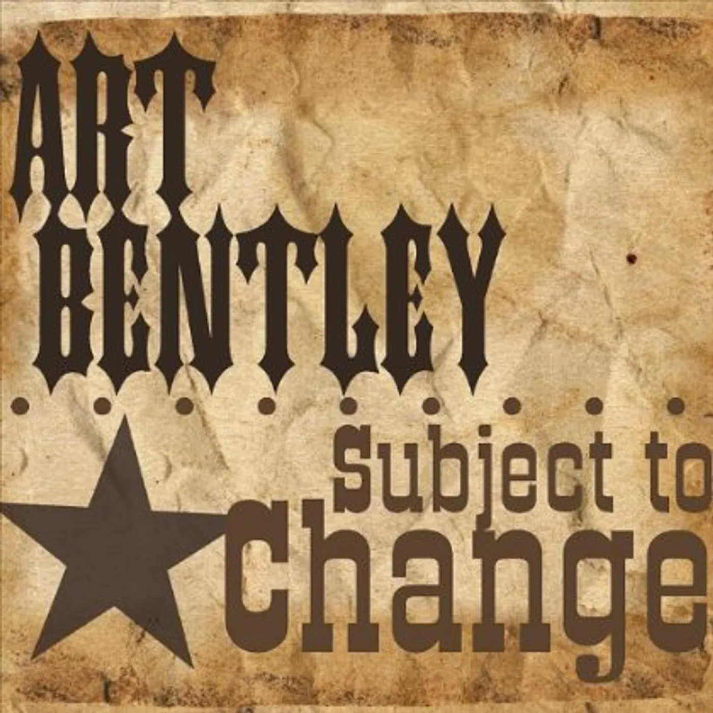 Art Bentley SUBJECT TO CHANGE CD