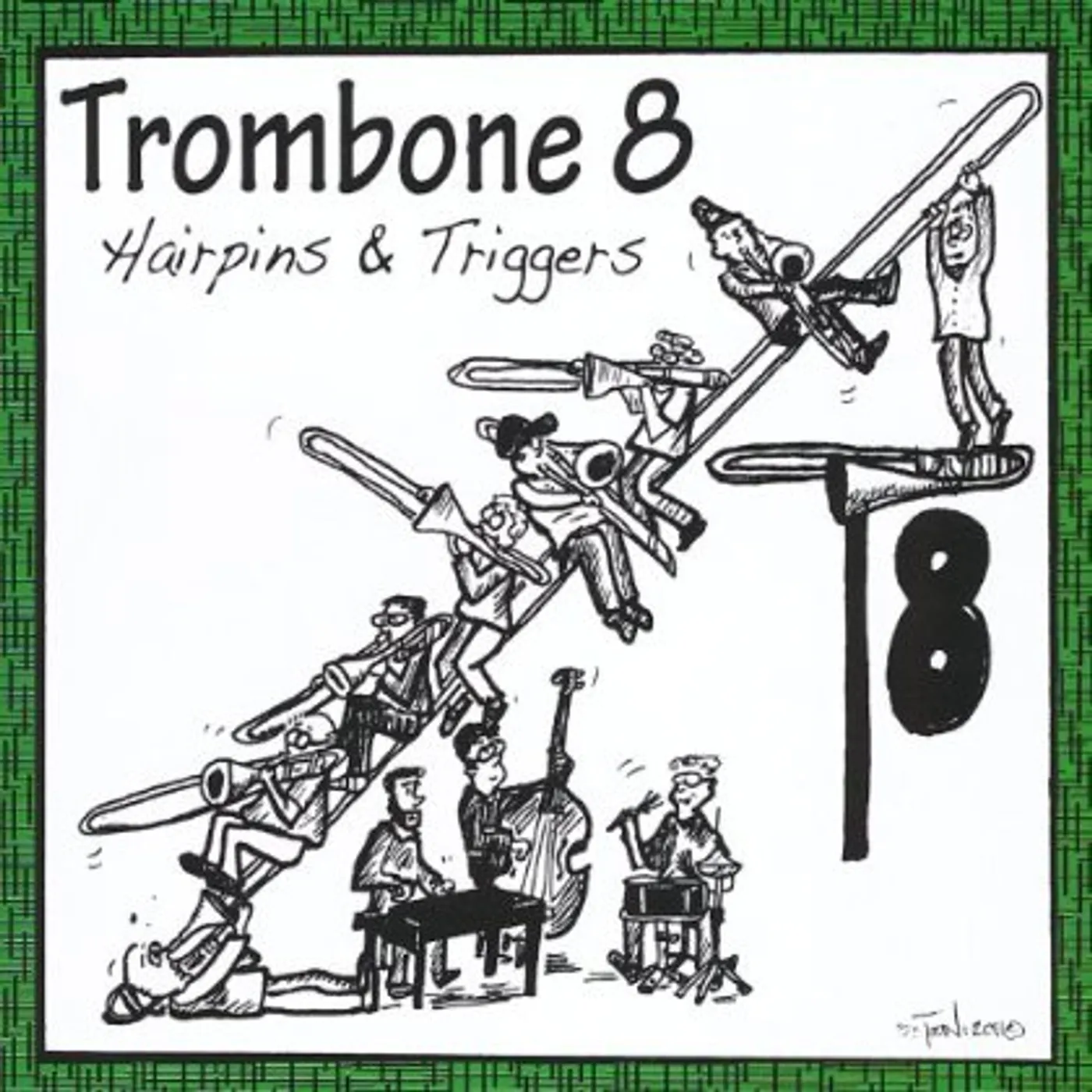 Trombone 8 HAIRPINS & TRIGGERS CD