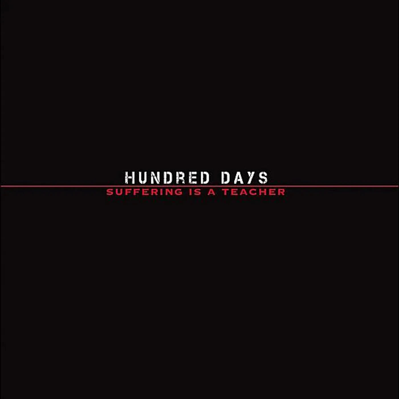 Hundred Days SUFFERING IS A TEACHER CD