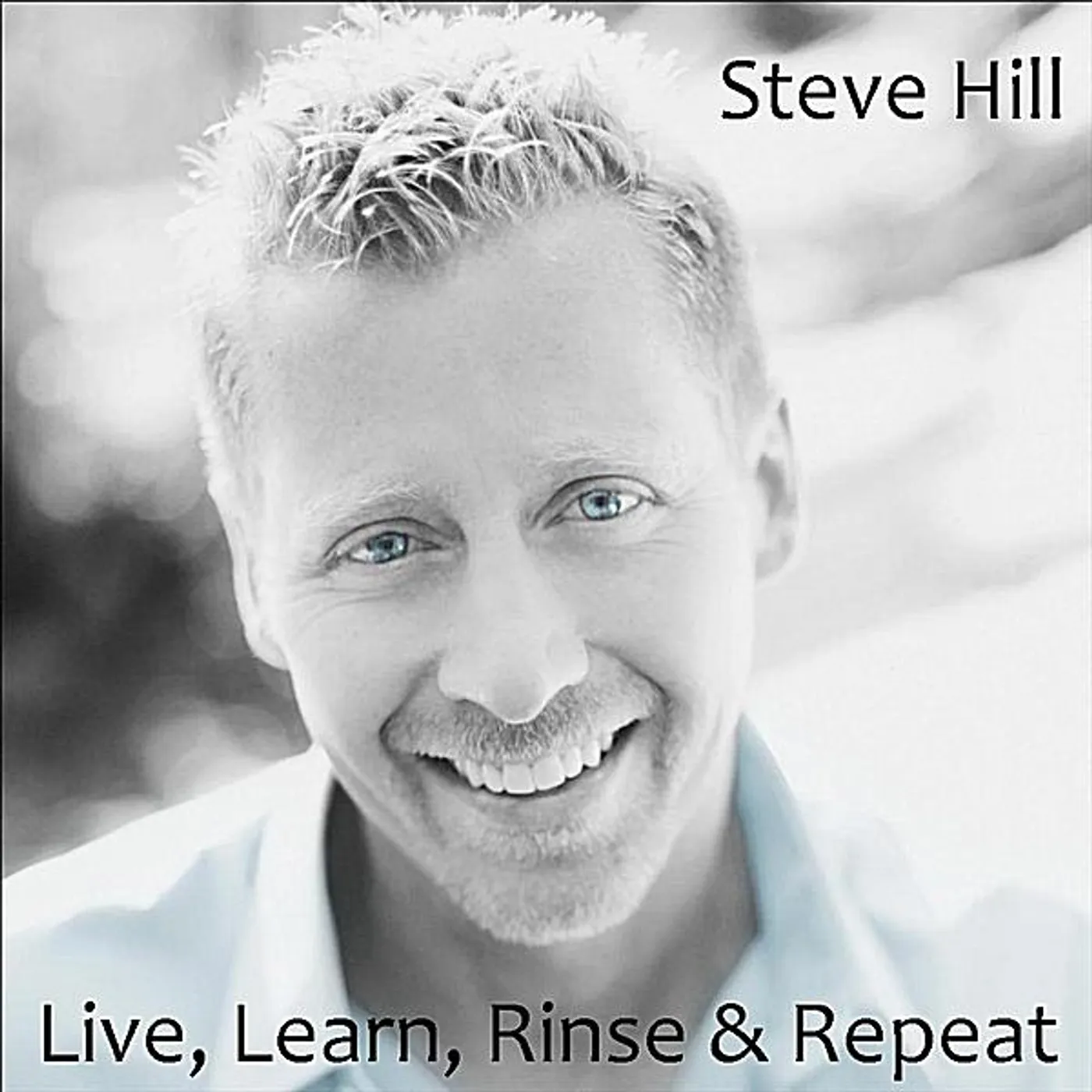 Steve Hill LIVE LEARN RINSE & REPEAT CD