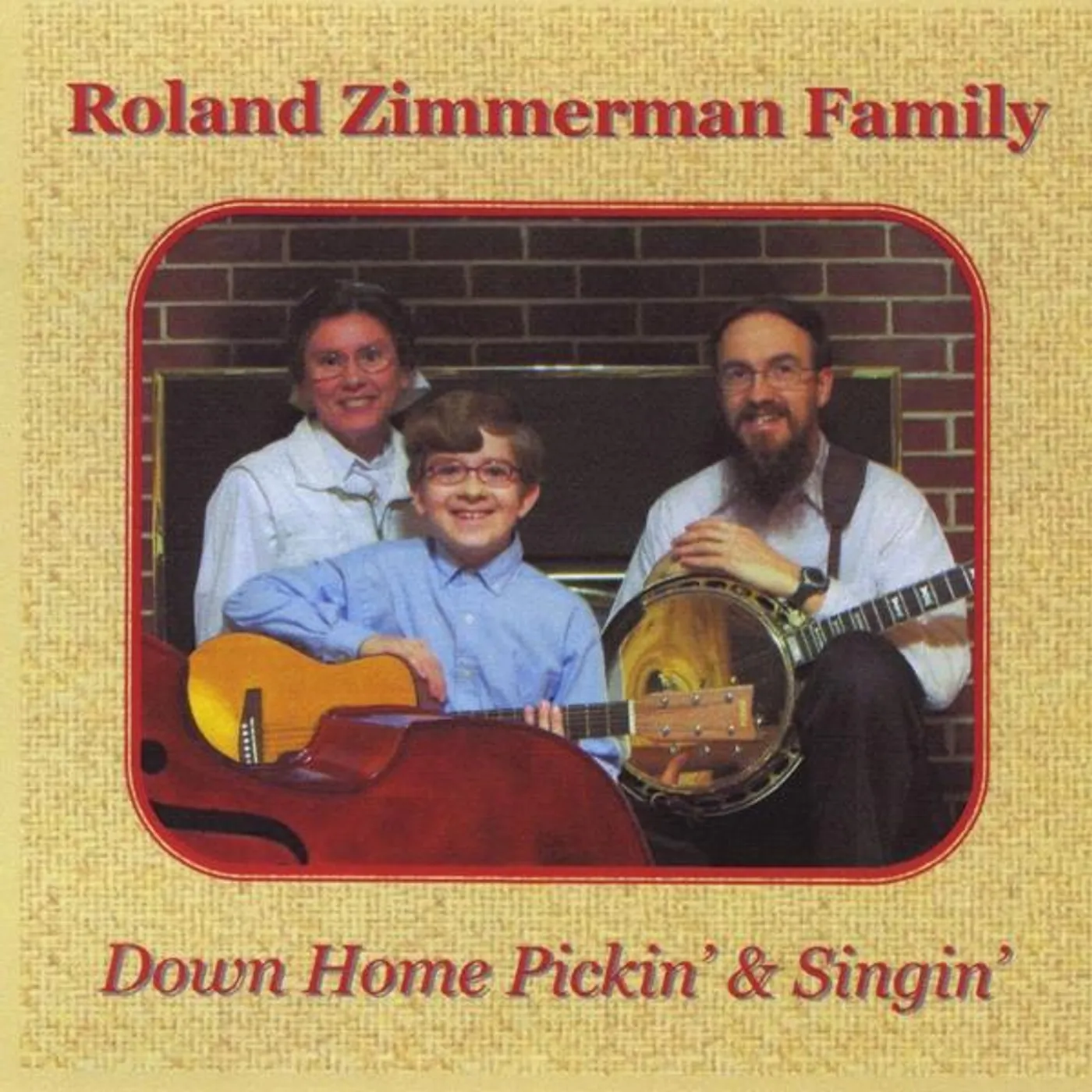 Roland Zimmerman Family DOWN HOME PICKIN' & SINGIN' CD