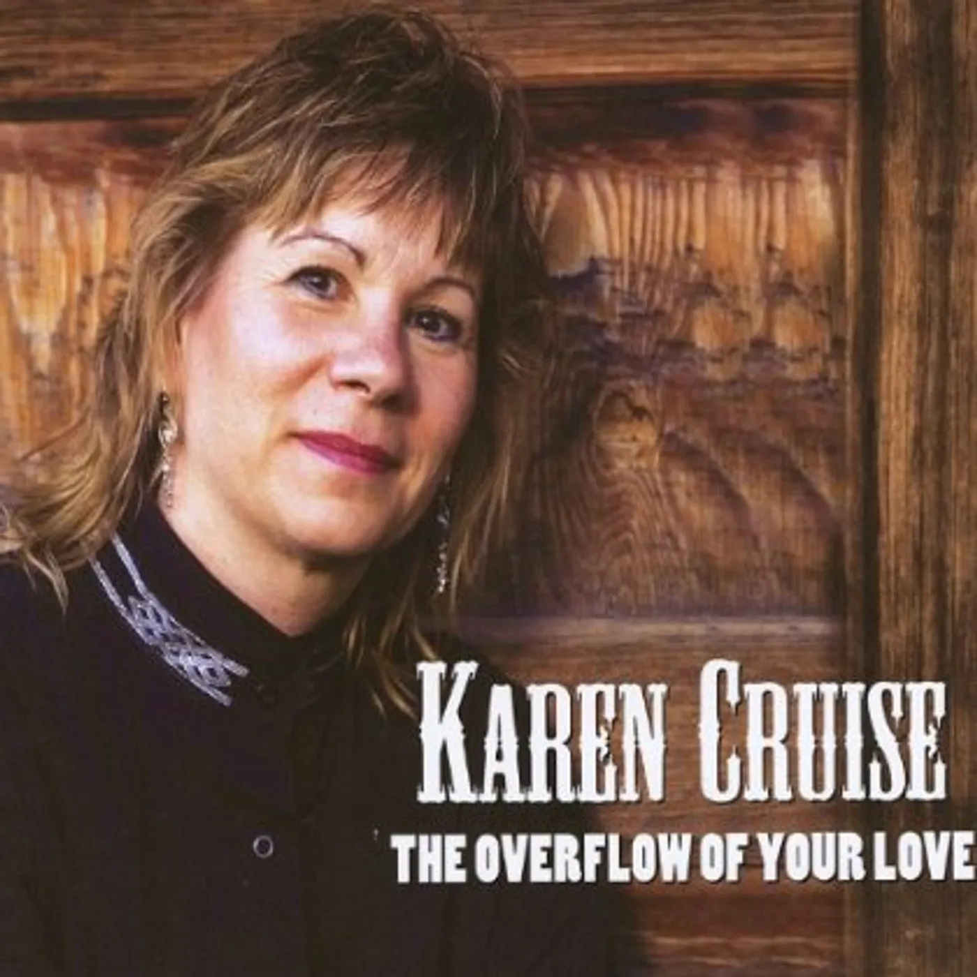 Karen Cruise OVERFLOW OF YOUR LOVE CD