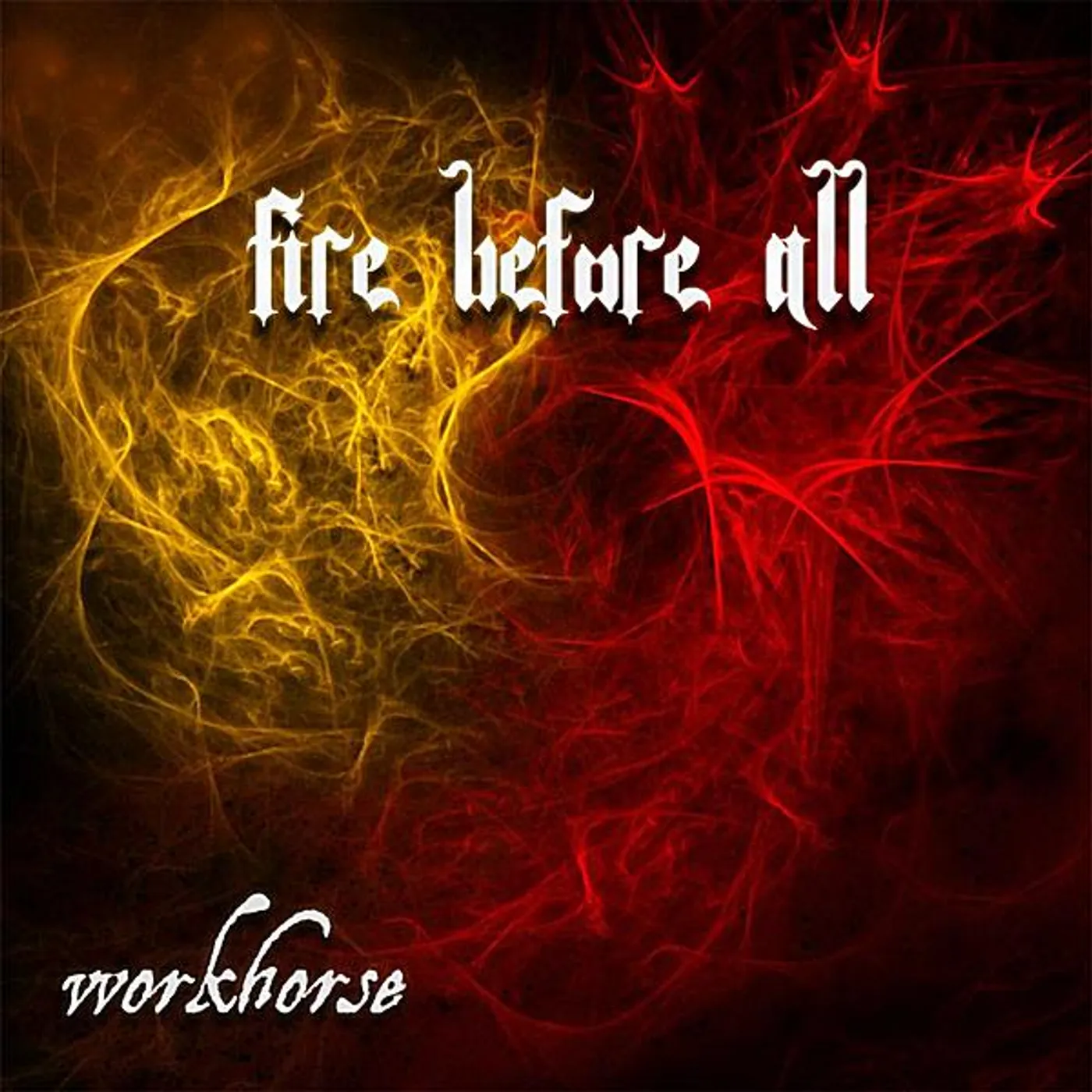Workhorse FIRE BEFORE ALL CD