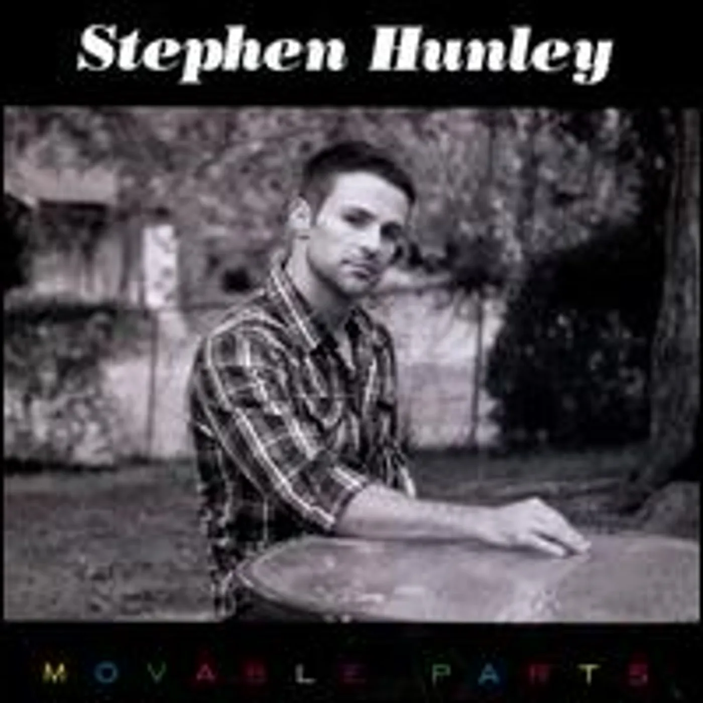 Stephen Hunley MOVABLE PARTS CD