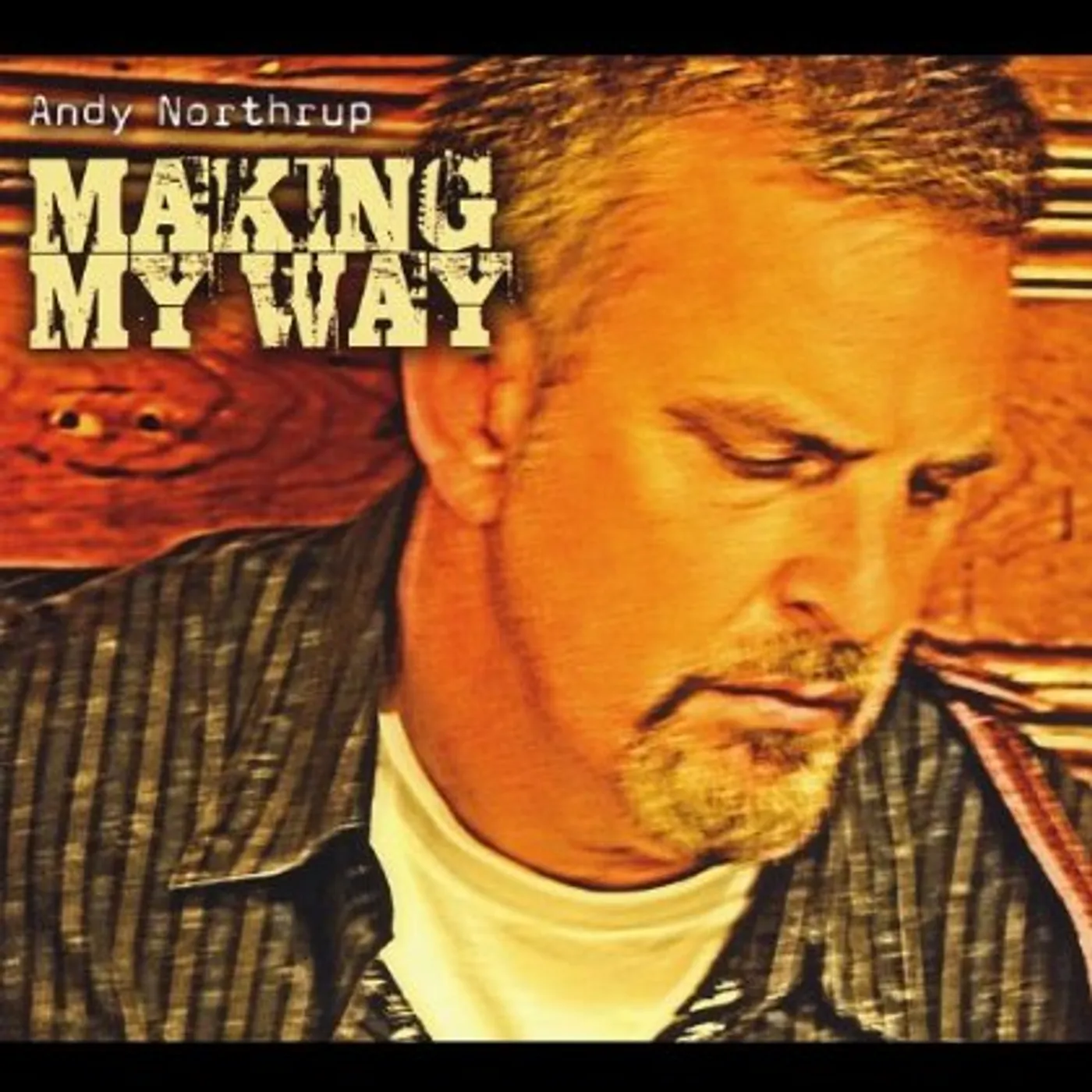 Andy Northrup MAKING MY WAY CD