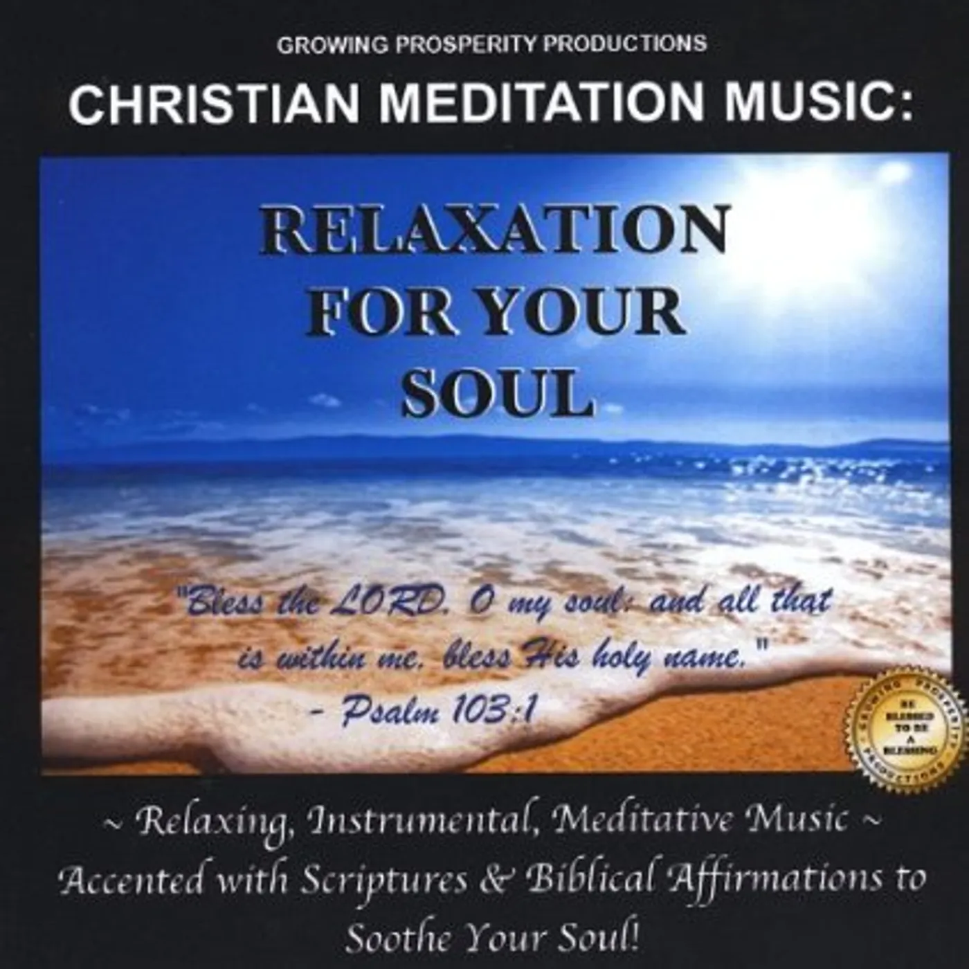 Growing Prosperity Productions CHRISTIAN MEDITATION MUSIC: RELAXATION FOR YOUR SO CD