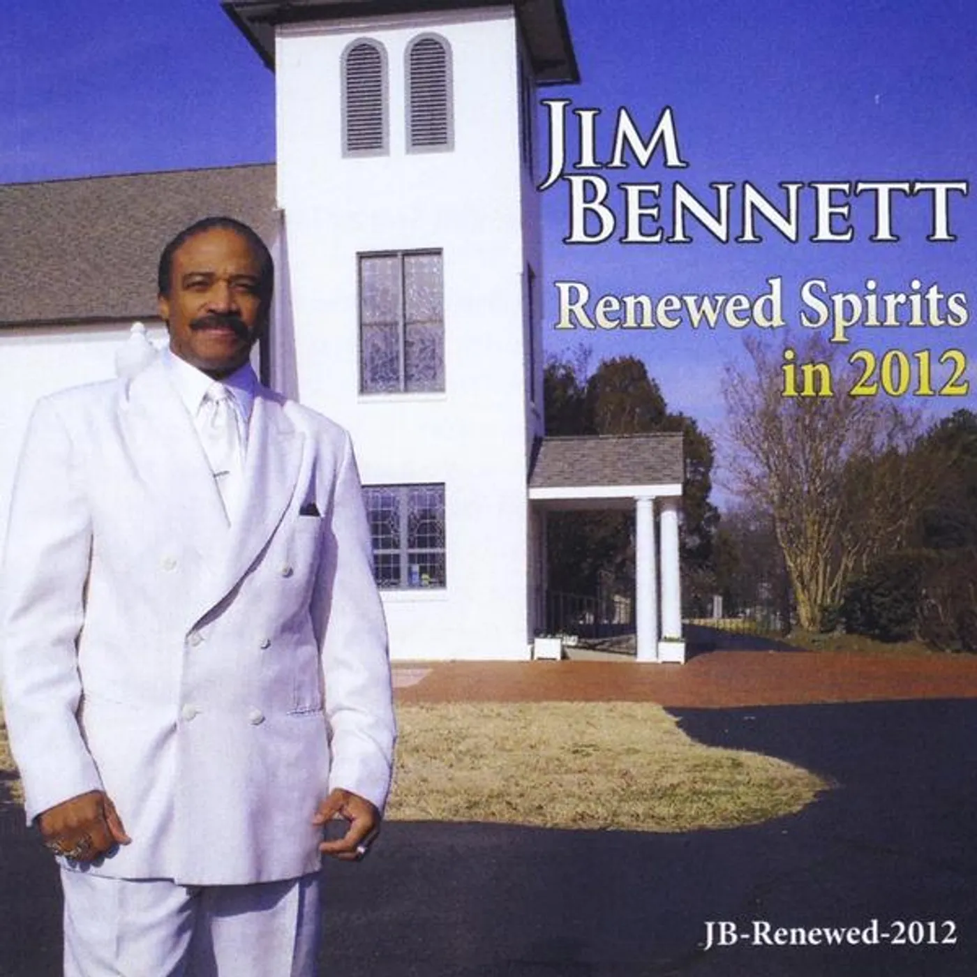JIM BENNETT/RENEWED SPIRITS IN 2012 CD