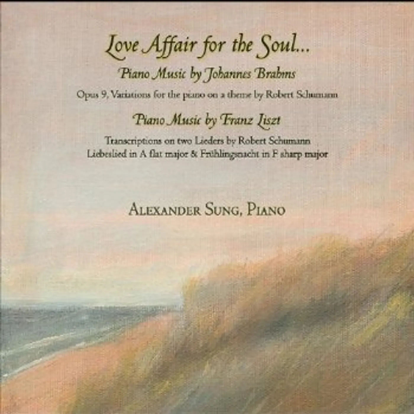 Alexander Sung LOVE AFFAIR FOR THE SOUL: PIANO MUSIC OF JOHANNES CD