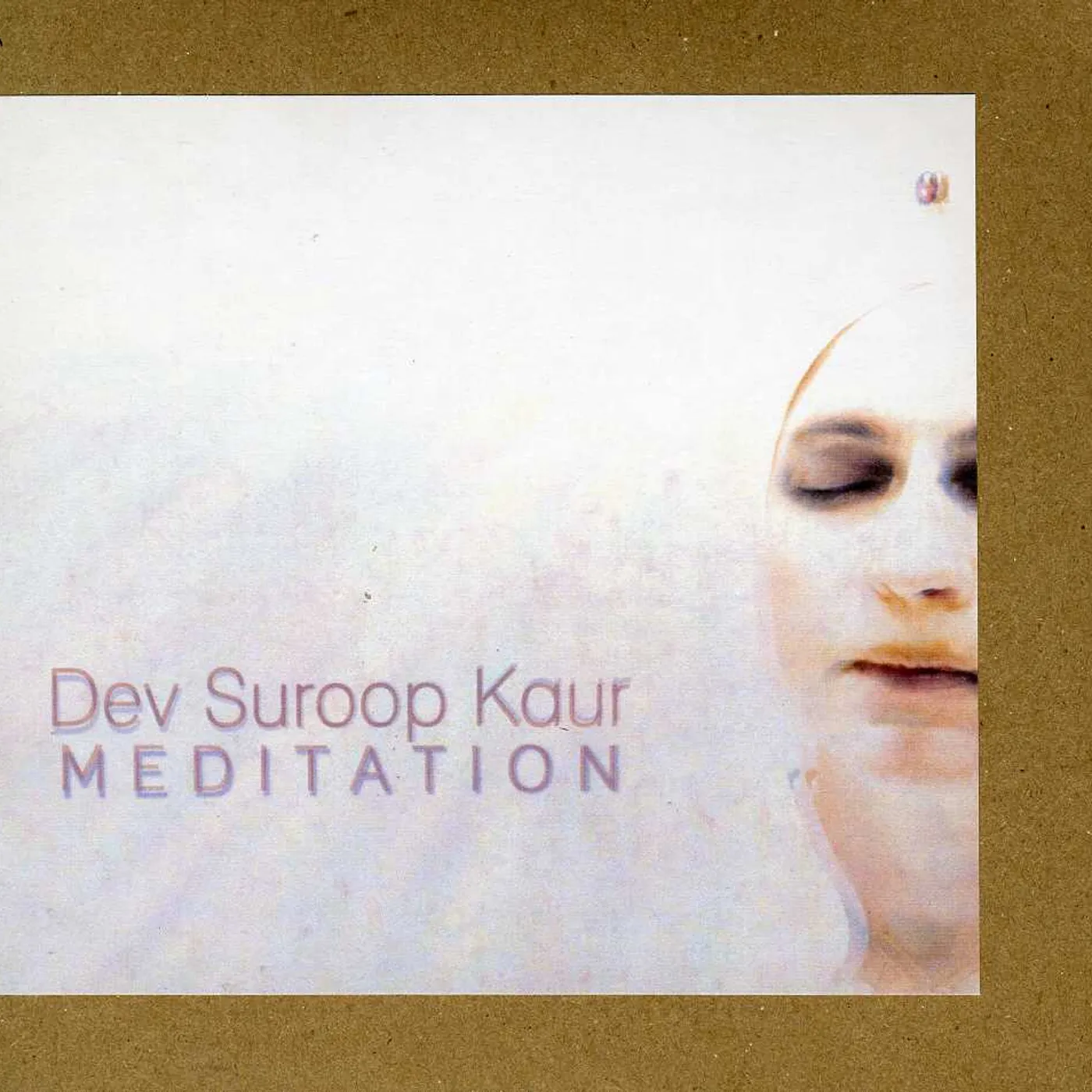Dev Suroop Kaur MEDITATION CD
