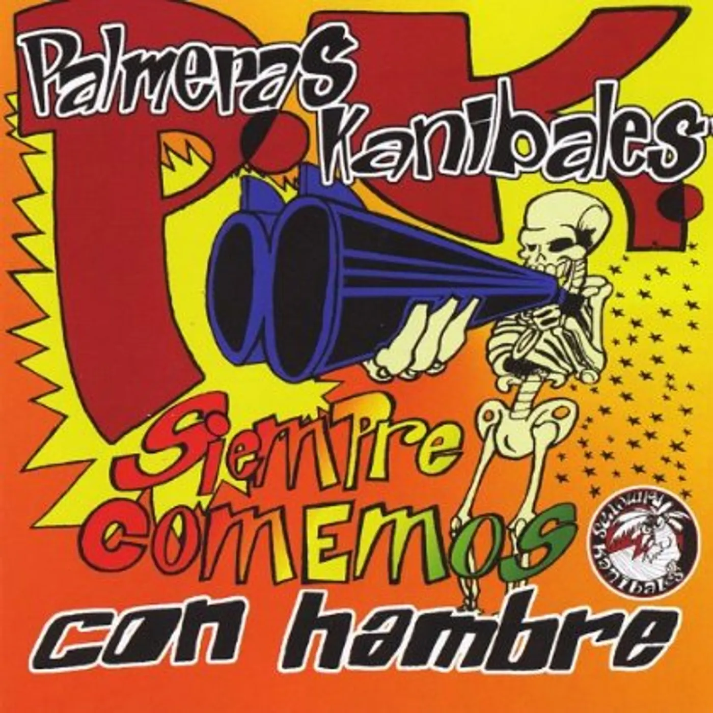 Palmeras Kanibales SIEMPRE COMEMOS CON HAMBRE CD