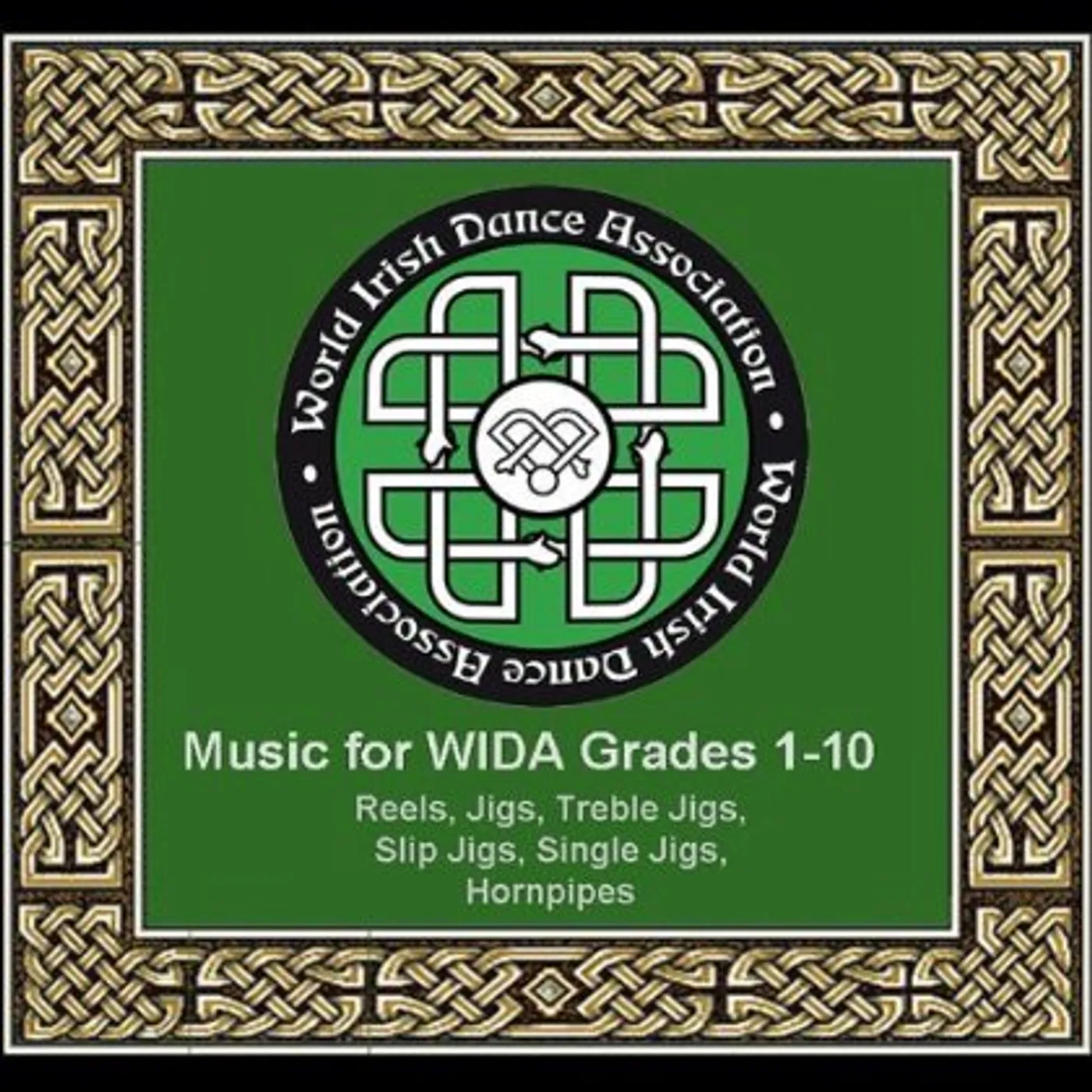 Mark Arrington WORLD IRISH DANCE ASSOCIATION MUSIC FOR WIDA GRADE CD