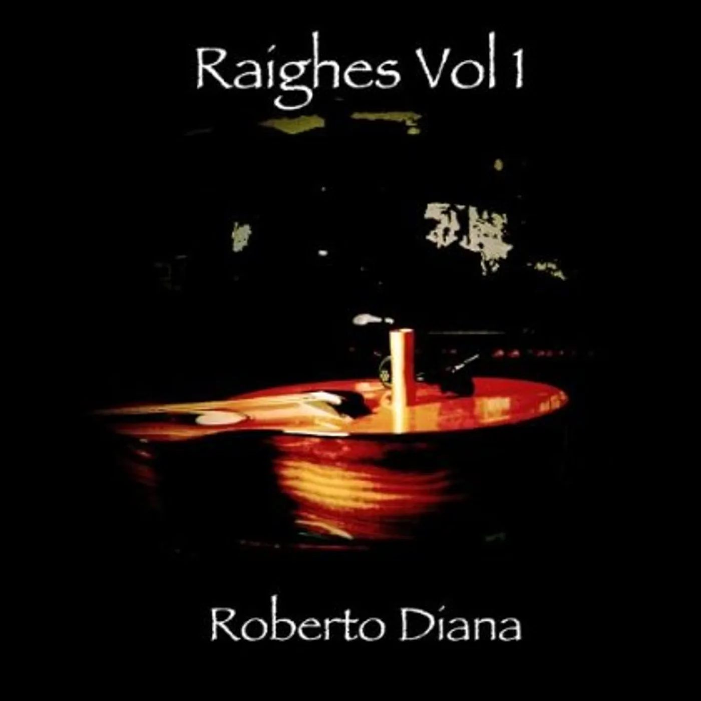 Roberto Diana RAIGHES 1 CD