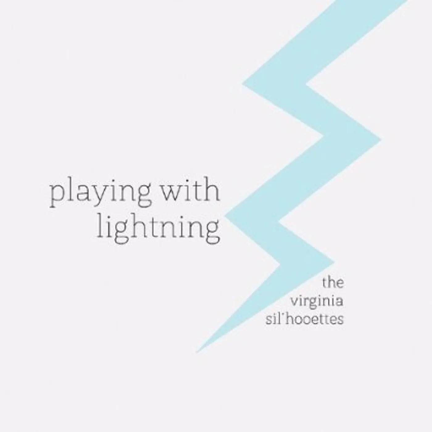 The Virginia Sil'hooettes PLAYING WITH LIGHTNING CD