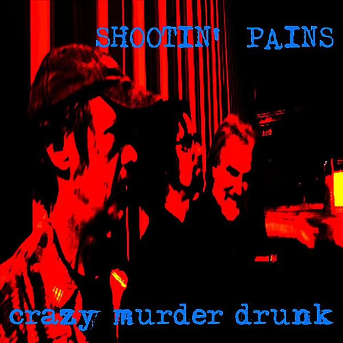 Shootin' Pains CRAZY MURDER DRUNK CD