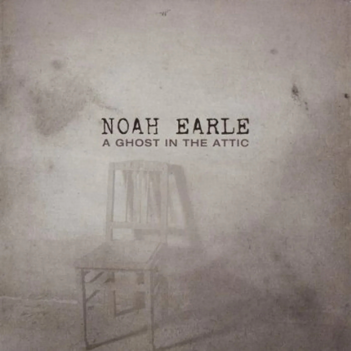Noah Earle GHOST IN THE ATTIC CD