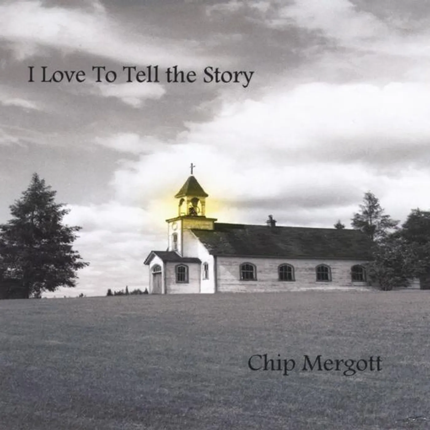 Chip Mergott I LOVE TO TELL THE STORY CD