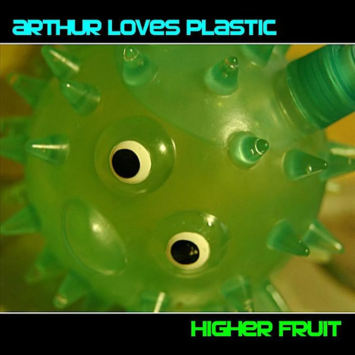 Arthur Loves Plastic HIGHER FRUIT CD
