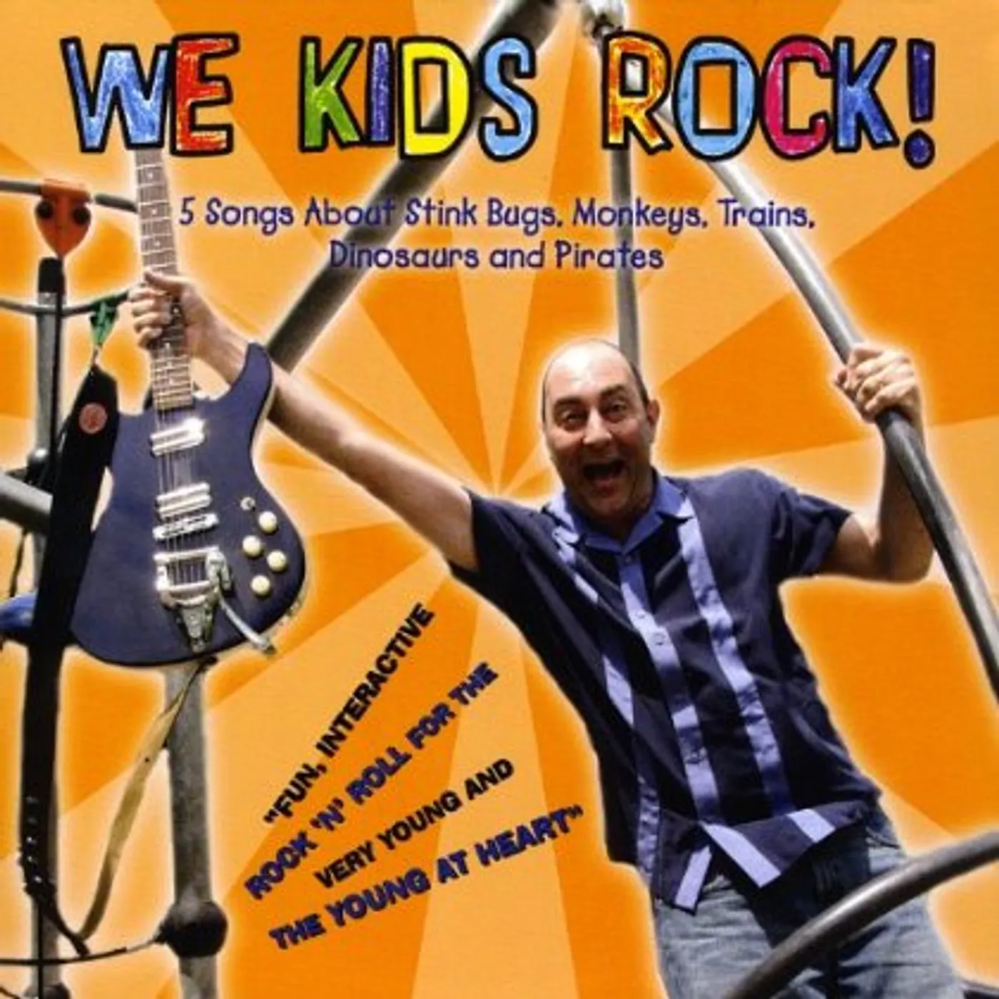 We Kids Rock 5 Songs About Stink Bugs, Monkeys, Trains, Dinosaurs And Pirates CD