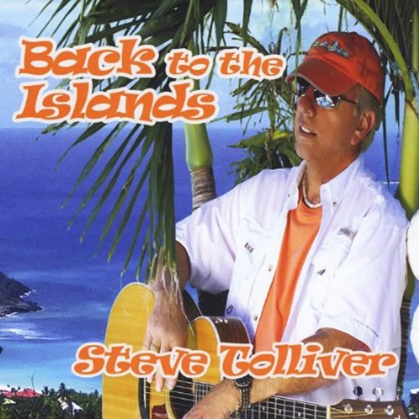 Steve Tolliver BACK TO THE ISLANDS CD