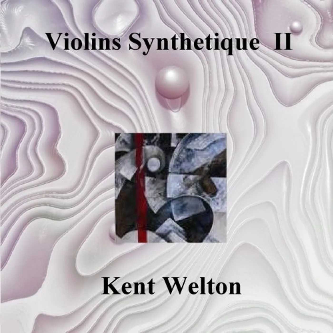 Kent Welton VIOLINS SYNTHETIQUE 2 CD