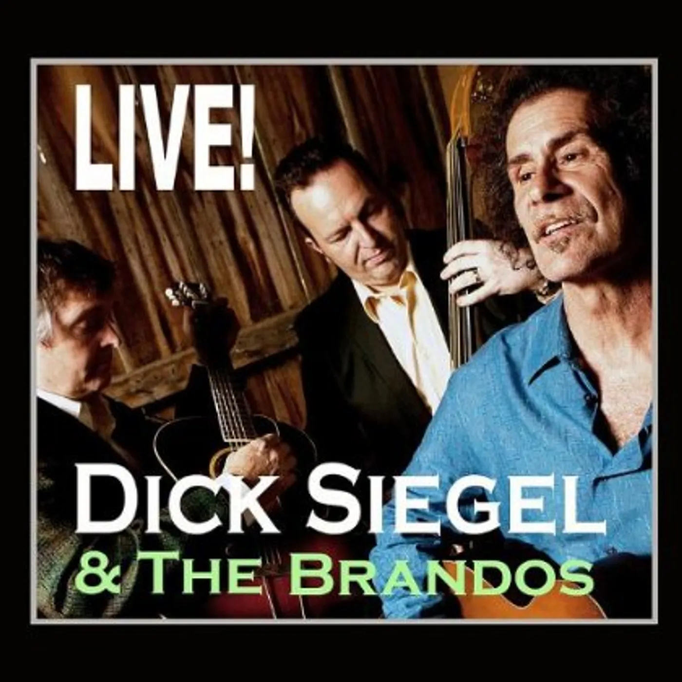 DICK SIEGEL & THE BRANDOS LIVE! CD