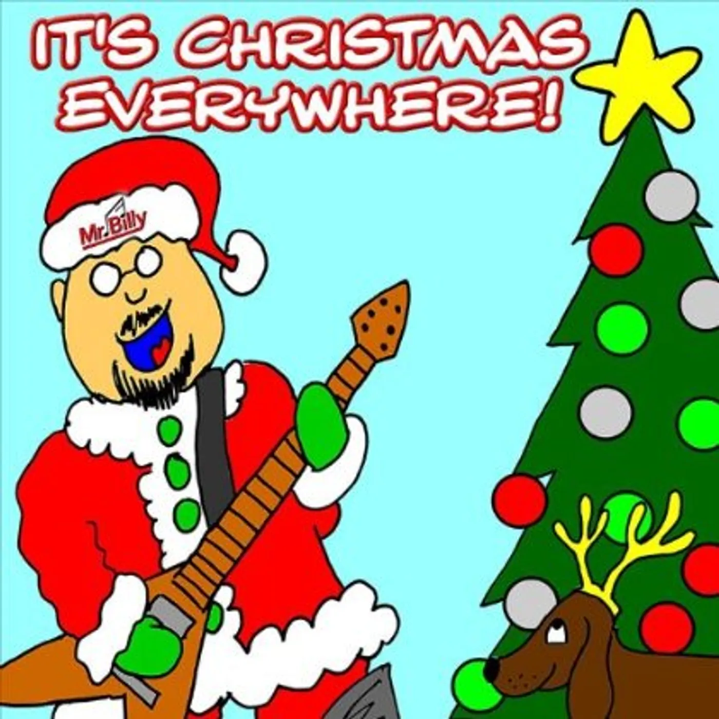 Mr. Billy IT'S CHRISTMAS EVERYWHERE! CD