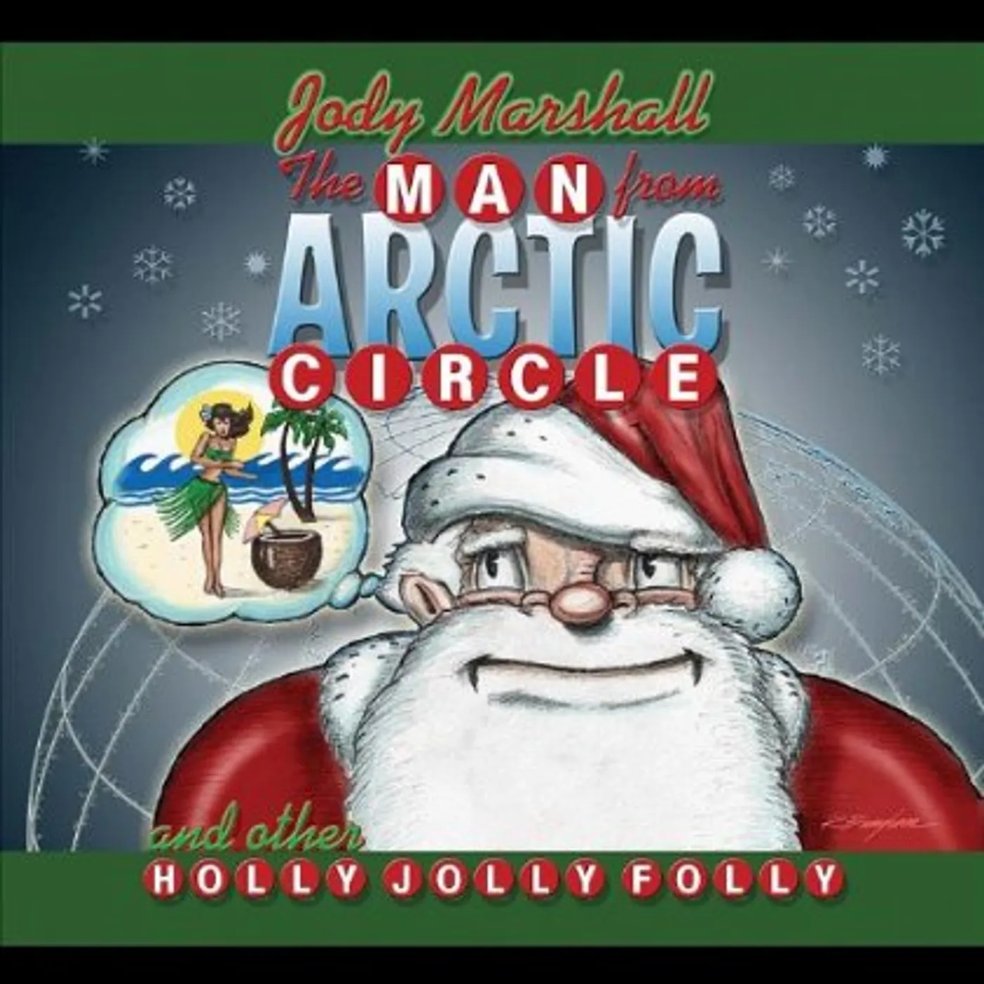Jody Marshall MAN FROM ARCTIC CIRCLE & OTHER HOLLY JOLLY FOLLY CD