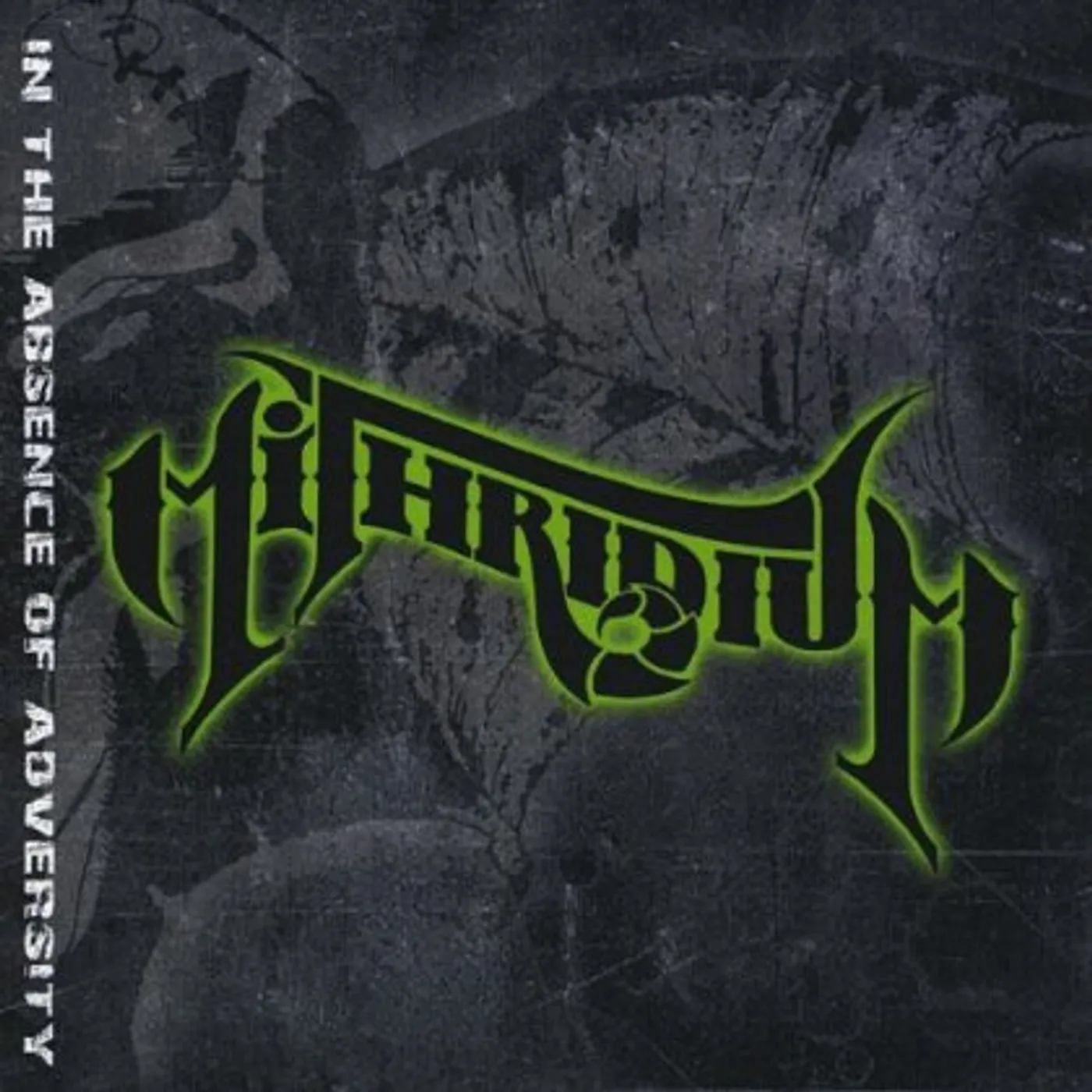 Mithridium IN THE ABSENCE OF ADVERSITY CD