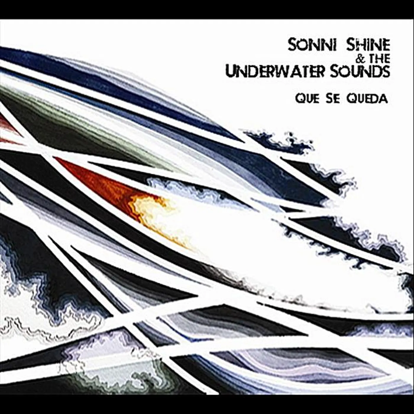 Sonni Shine & the Underwater Sounds QUE SE QUEDA CD