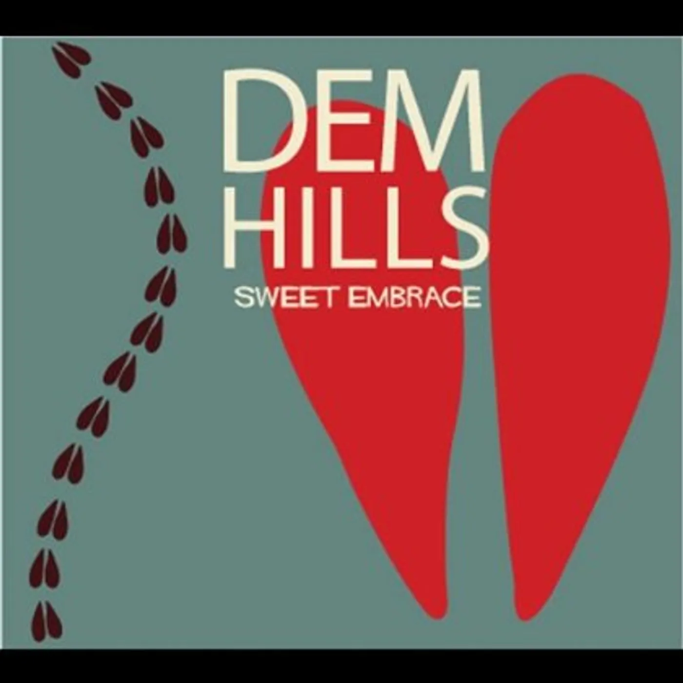 Dem Hills SWEET EMBRACE CD