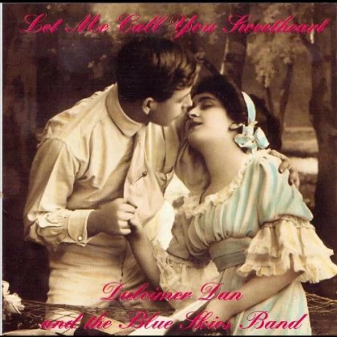 Dulcimer Dan & the Blue Skies Band LET ME CALL YOU SWEETHEART CD