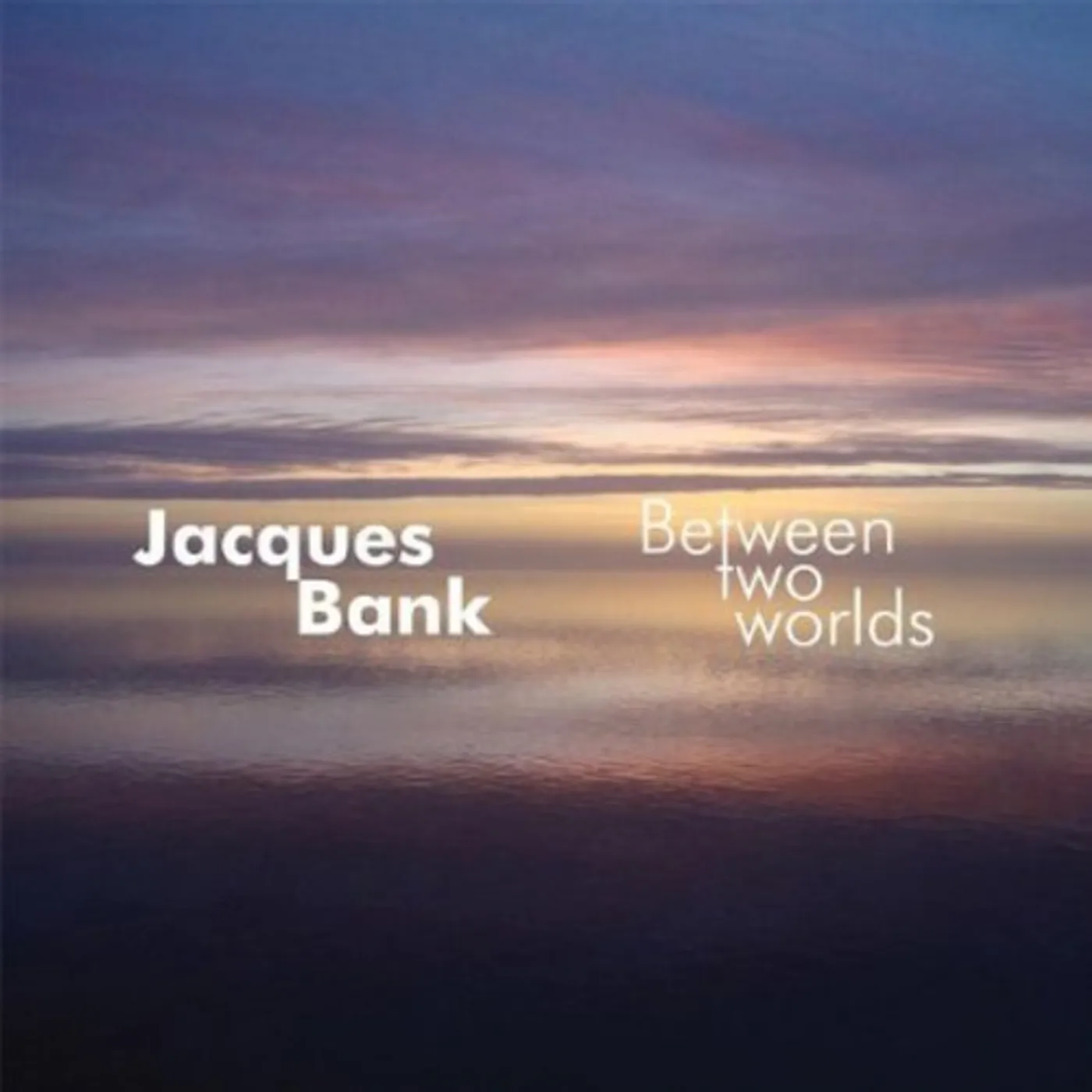 Jacques Bank BETWEEN TWO WORLDS CD