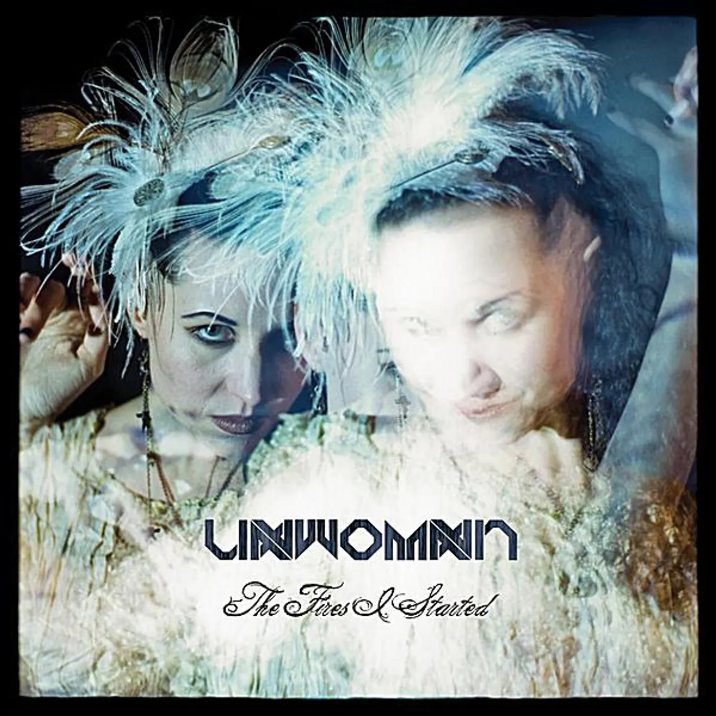 Unwoman FIRES I STARTED CD